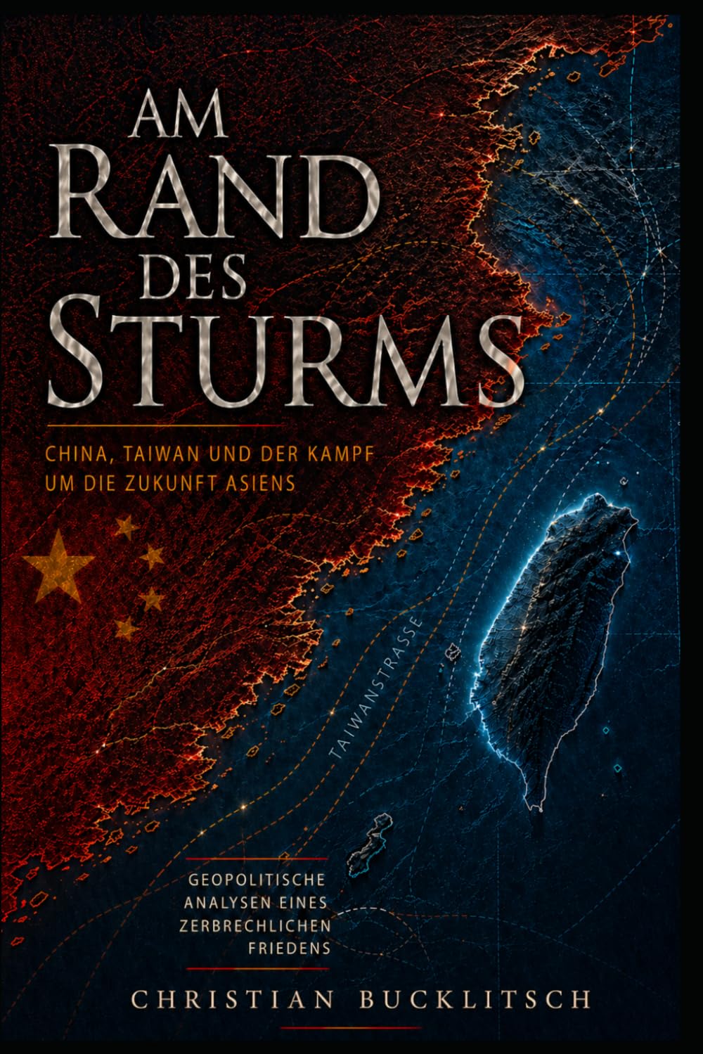 Am Rand des Sturms: China, Taiwan und die Gefahr eines Krieges mit globalen Folgen