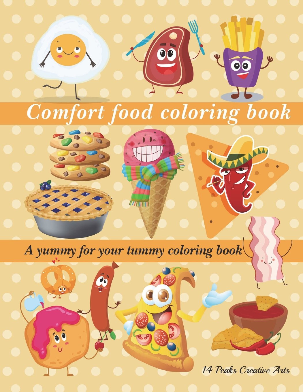 Comfort Food Coloring Book: A yummy for your tummy coloring book