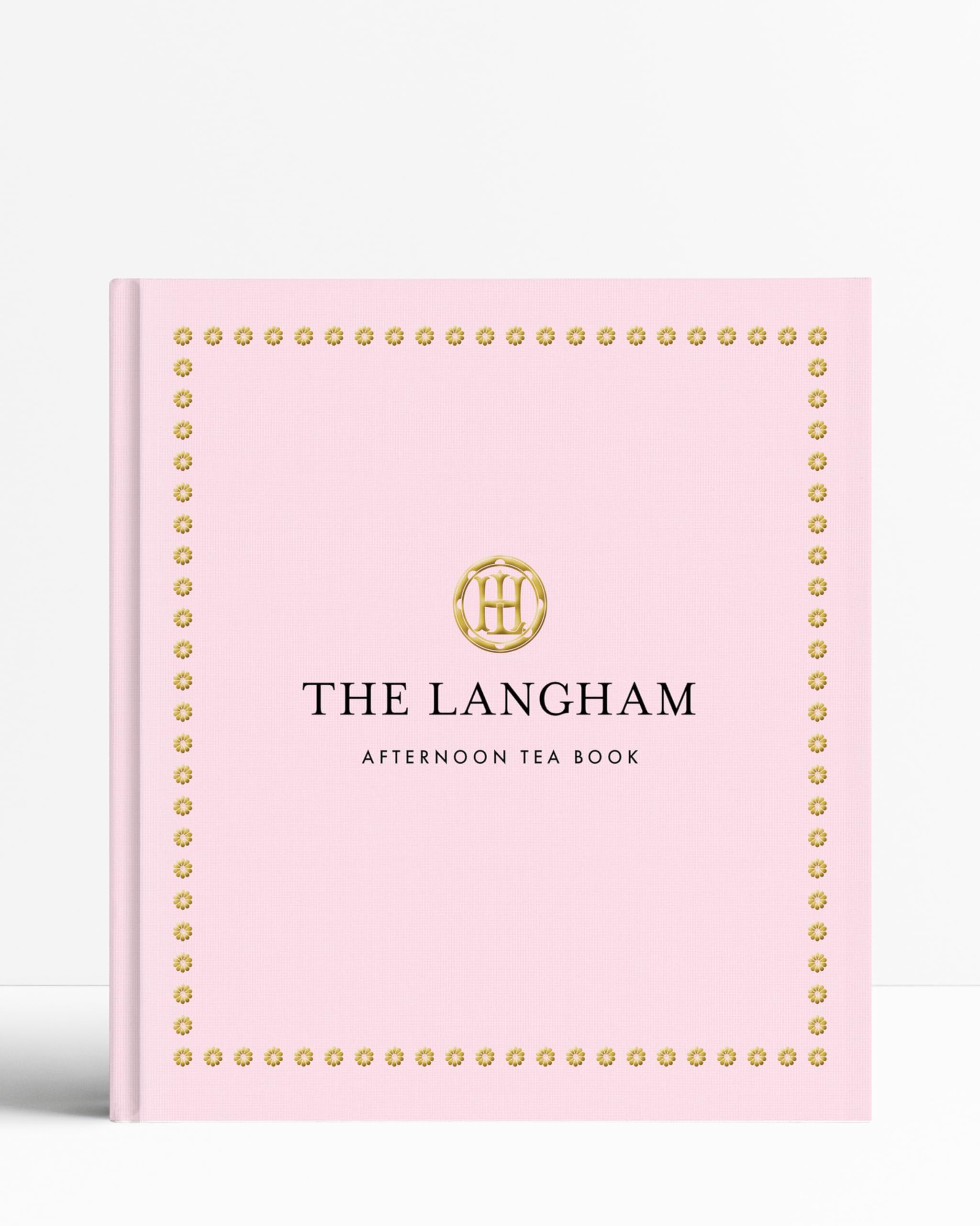 The Langham Afternoon Tea Book