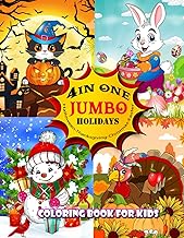 4 IN ONE JUMBO HOLIDAYS COLORING BOOK FOR KIDS: Happy Halloween, Thanksg...