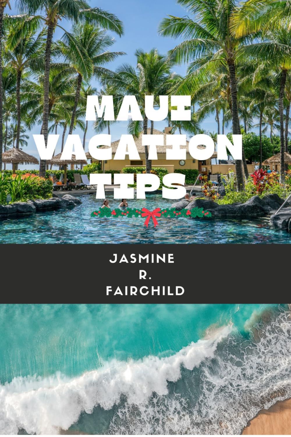 Maui Vacation Tips