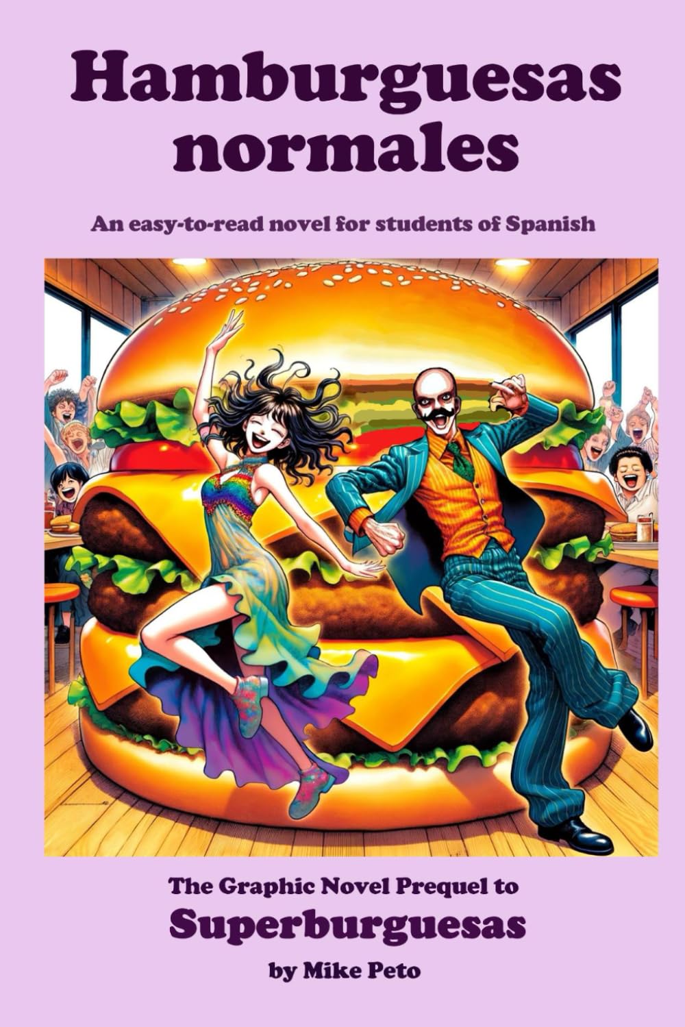 Hamburguesas normales: A Graphic Novel for Learners of Spanish (Superburguesas)