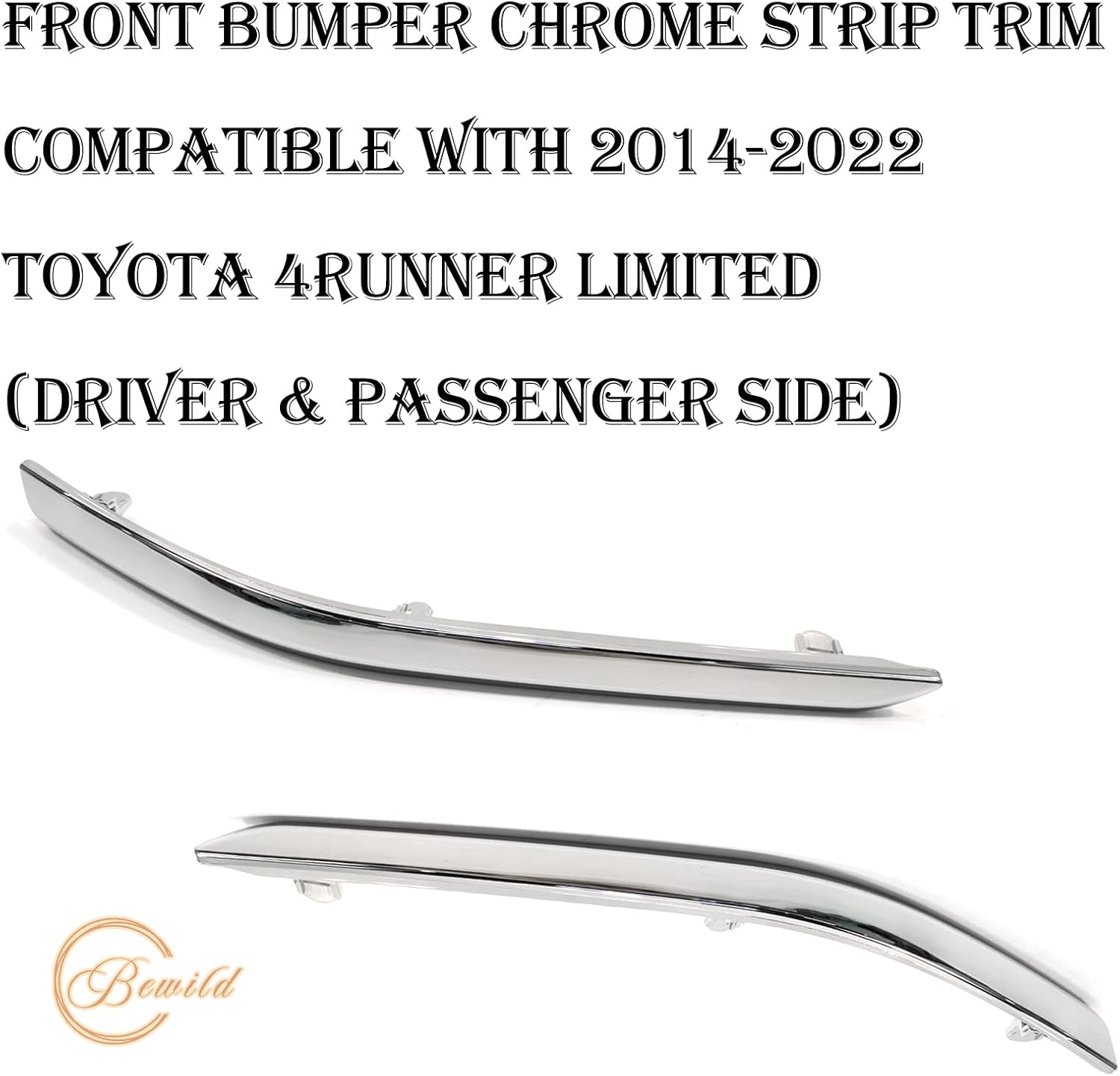 Bewild Front Bumper Chrome Strip Trim Carparts Replacement Fit For 2014-2022 Toyota 4Runner Limited (Driver & Passenger Side)