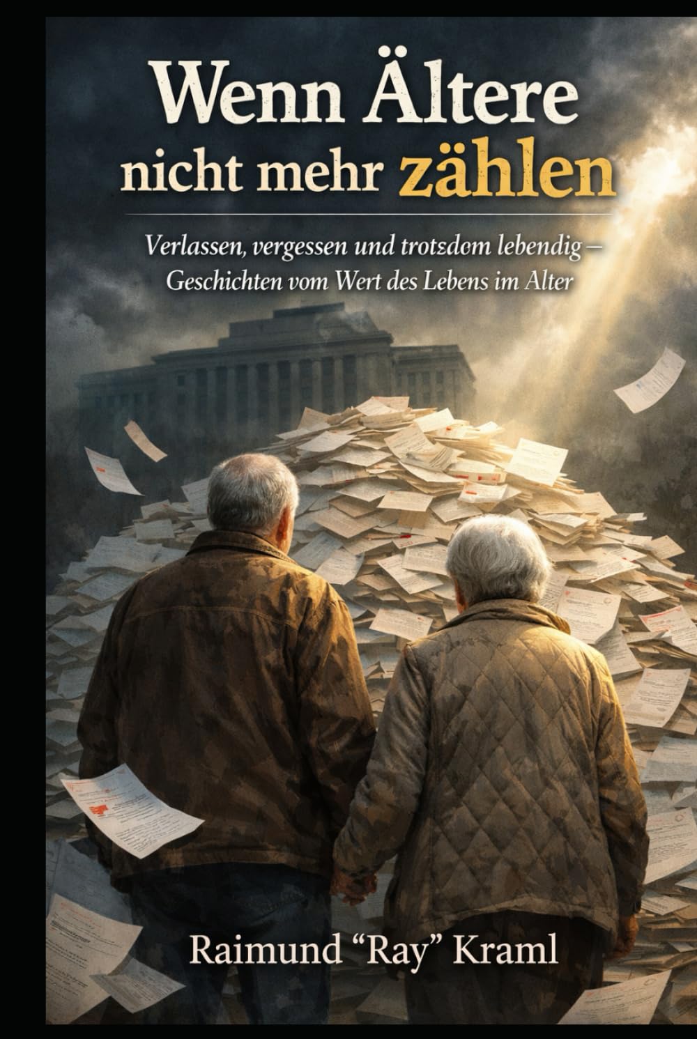 Wenn Ältere nicht mehr zählen: Verlassen, vergessen und trotzdem lebendig – Geschichten vom Wert des Lebens im Alter