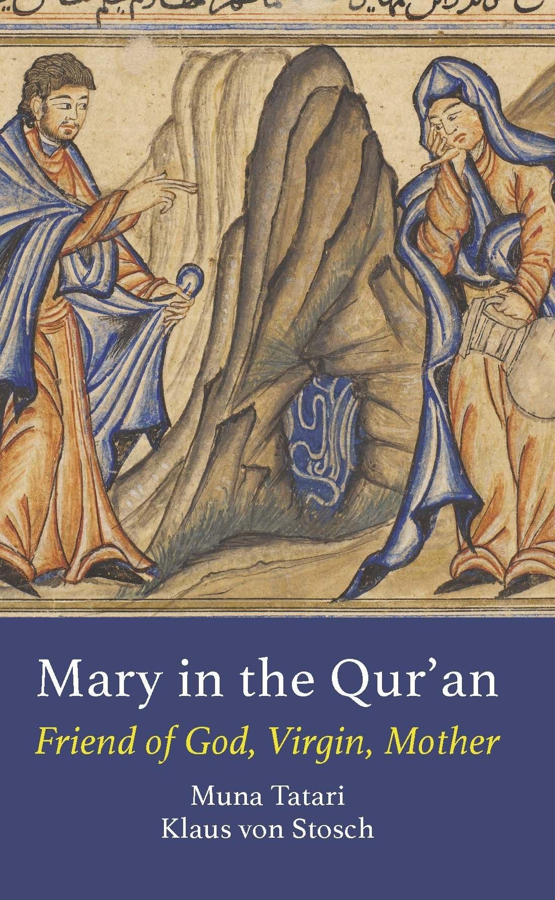 Mary in the Qur'an: Friend of God, Virgin, Mother (Interfaith Series)