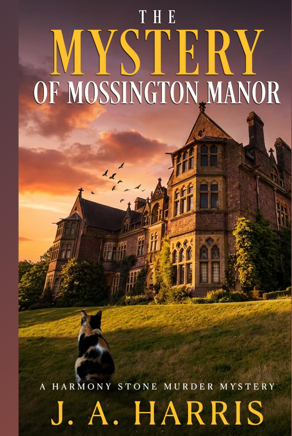 The Mystery of Mossington Manor: A deliciously addictive British cozy mystery. (Harmony Stone Murder Mystery Book 1)