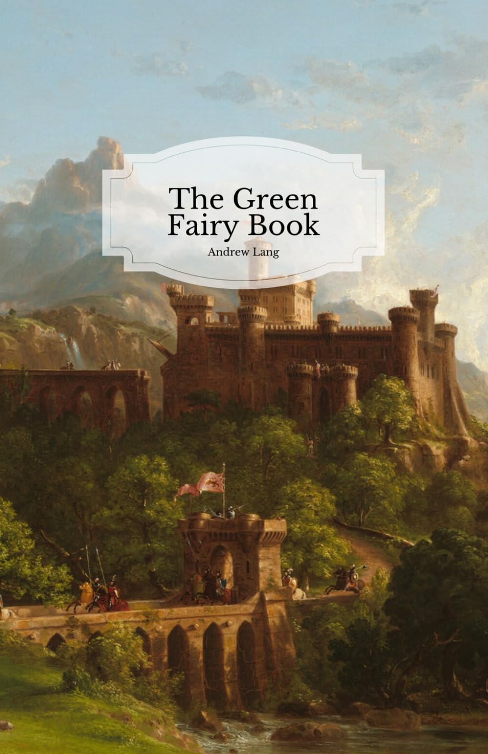 The Green Fairy Book: Complete and Unabridged With Original Illustrations