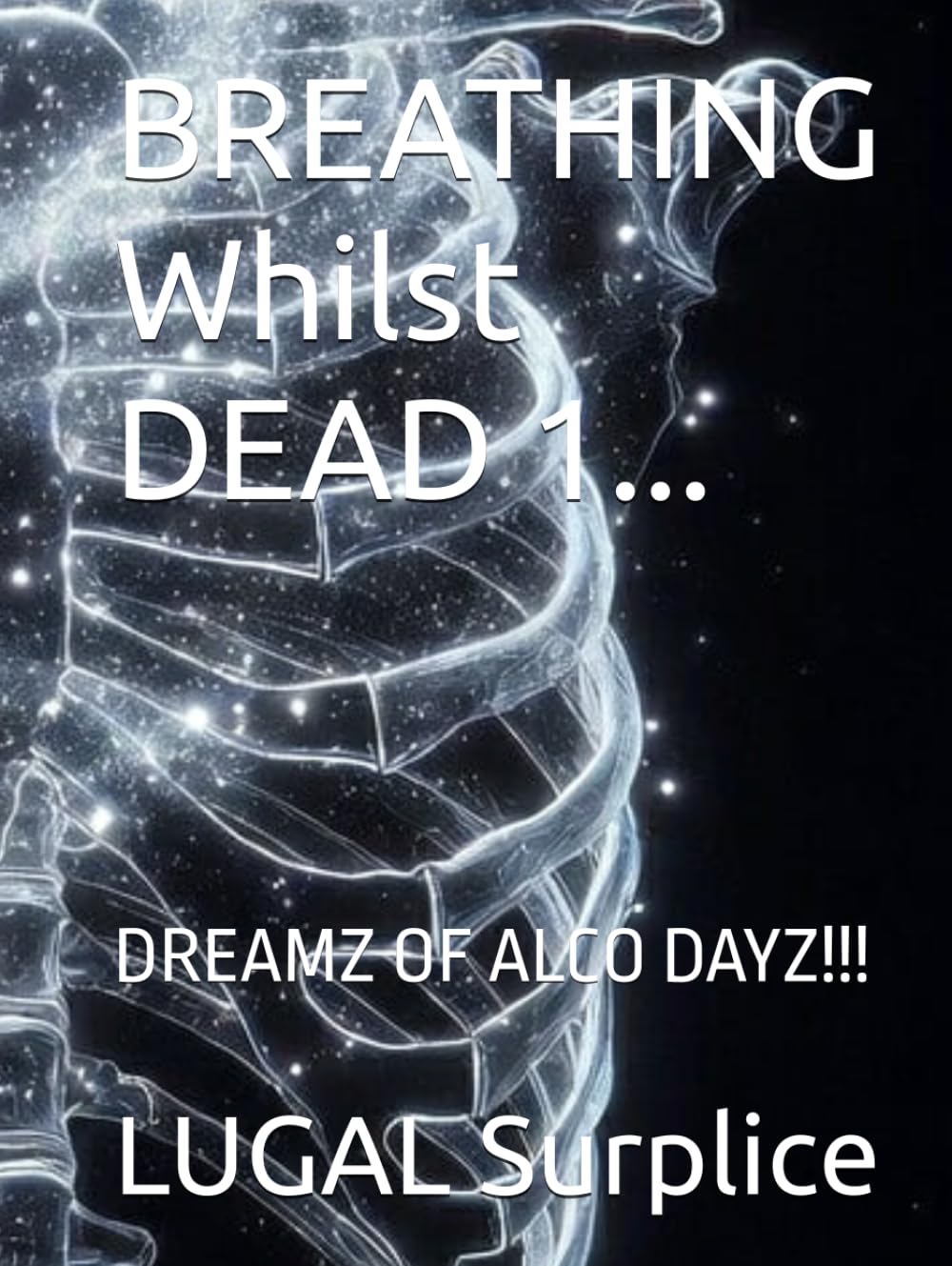 BREATHING Whilst DEAD 1...: DREAMZ OF ALCO DAYZ!!!