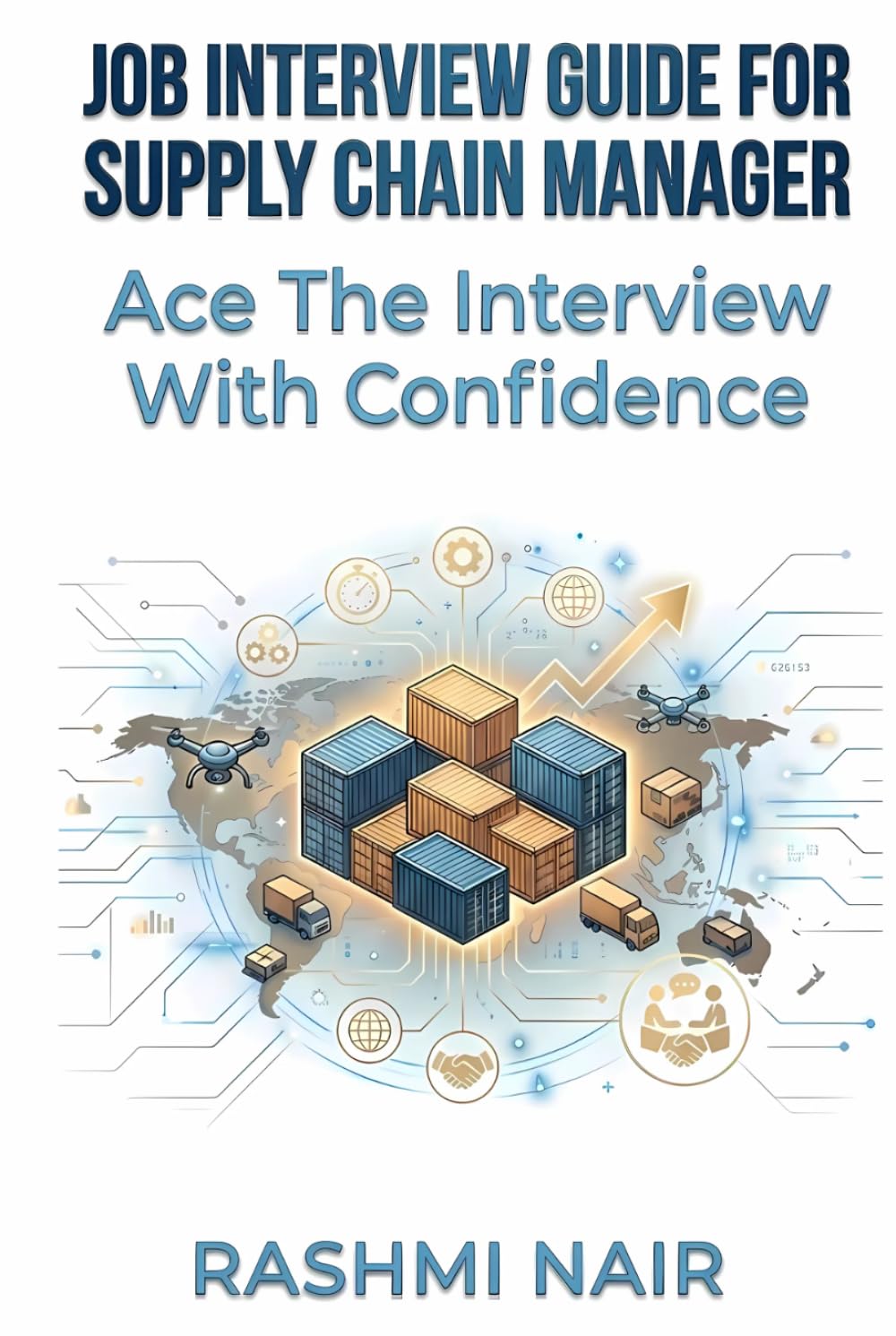 Job Interview Guide for Supply Chain Manager: Ace The Interview With Confidence (Marvelous Careers)