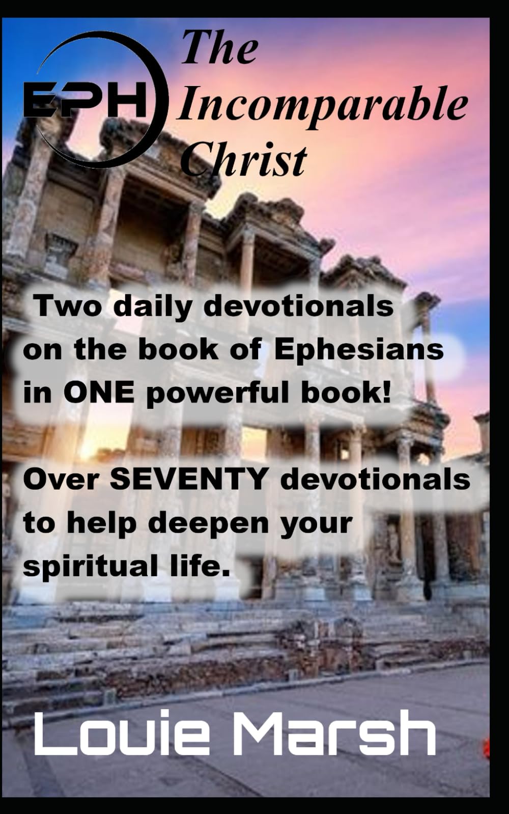 The Incomparable Christ: The Book of Ephesians