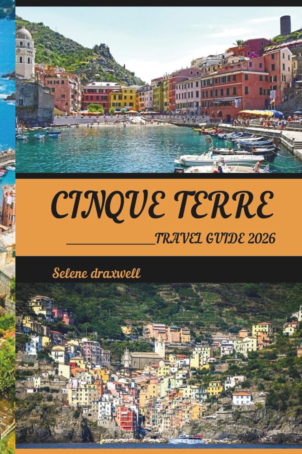 CINQUE TERRE TRAVEL GUIDE 2026: Discover the Five Villages, Best Hikes, and Local Cuisine for a Perfect Italian Adventure