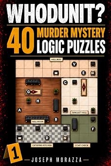 Whodunit? 40 Murder Mystery Logic Puzzles for Adults | Sudoku-Styled Logic Grid Puzzles to Sharpen Your Mind and Break Your Digital Addiction | Easy to Hard Brain Teasers