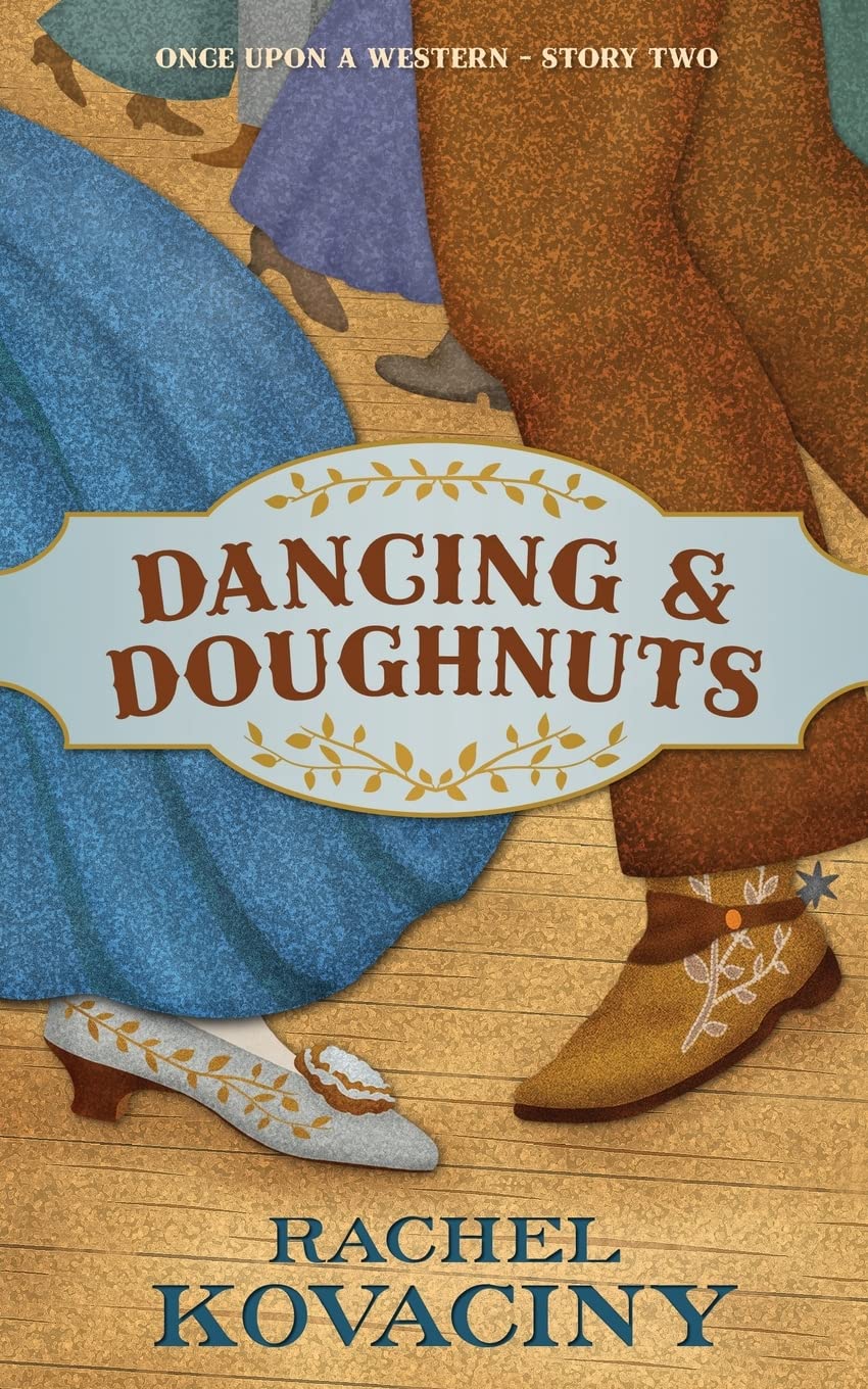 Dancing and Doughnuts: Volume 2 (Once Upon a Western)
