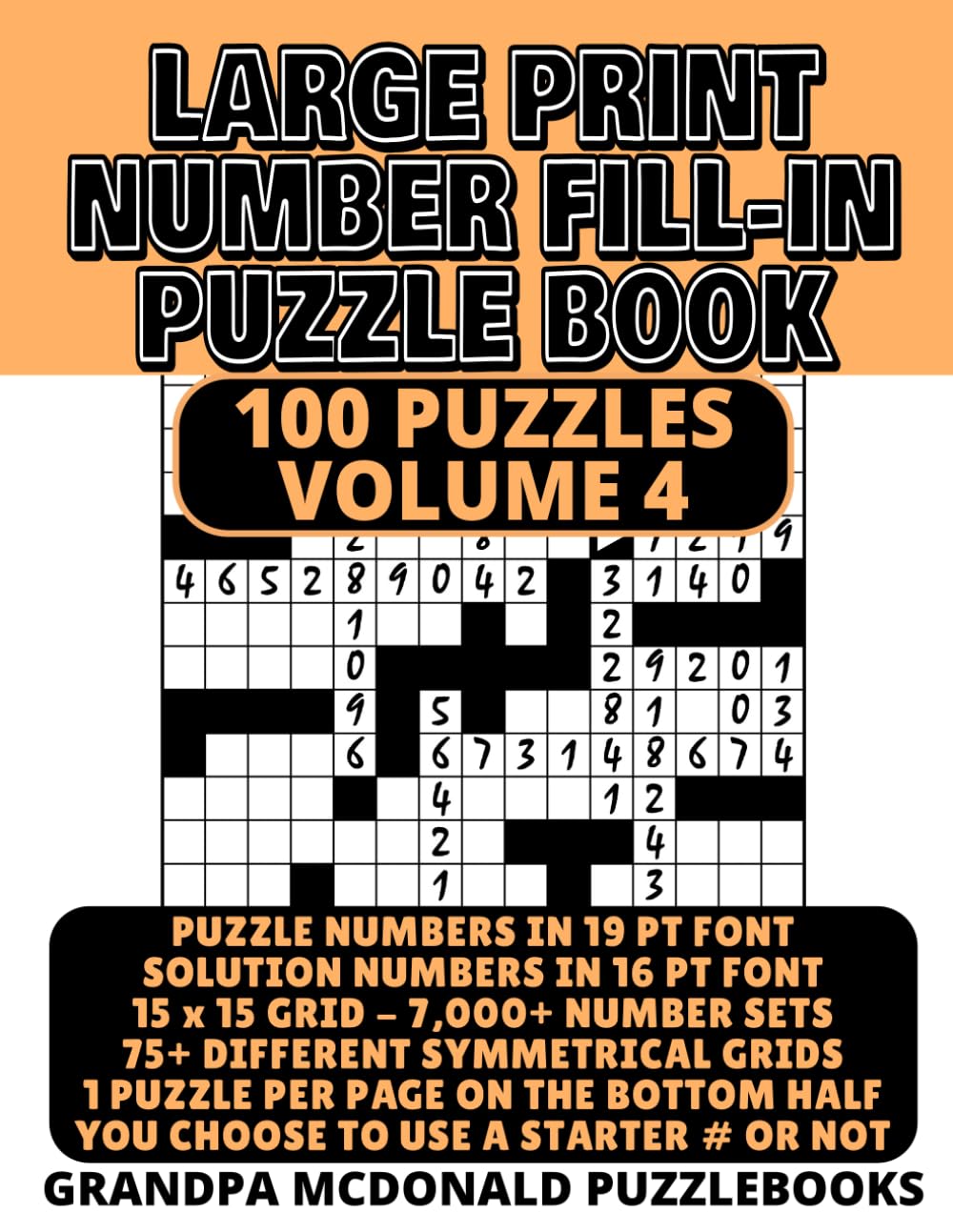 Large Print Number Fill In Puzzle Book - 100 Puzzles - Volume 4: Challenging & Fun - Great for Seniors & People with Low Vision (100 PUZZLES OF LARGE