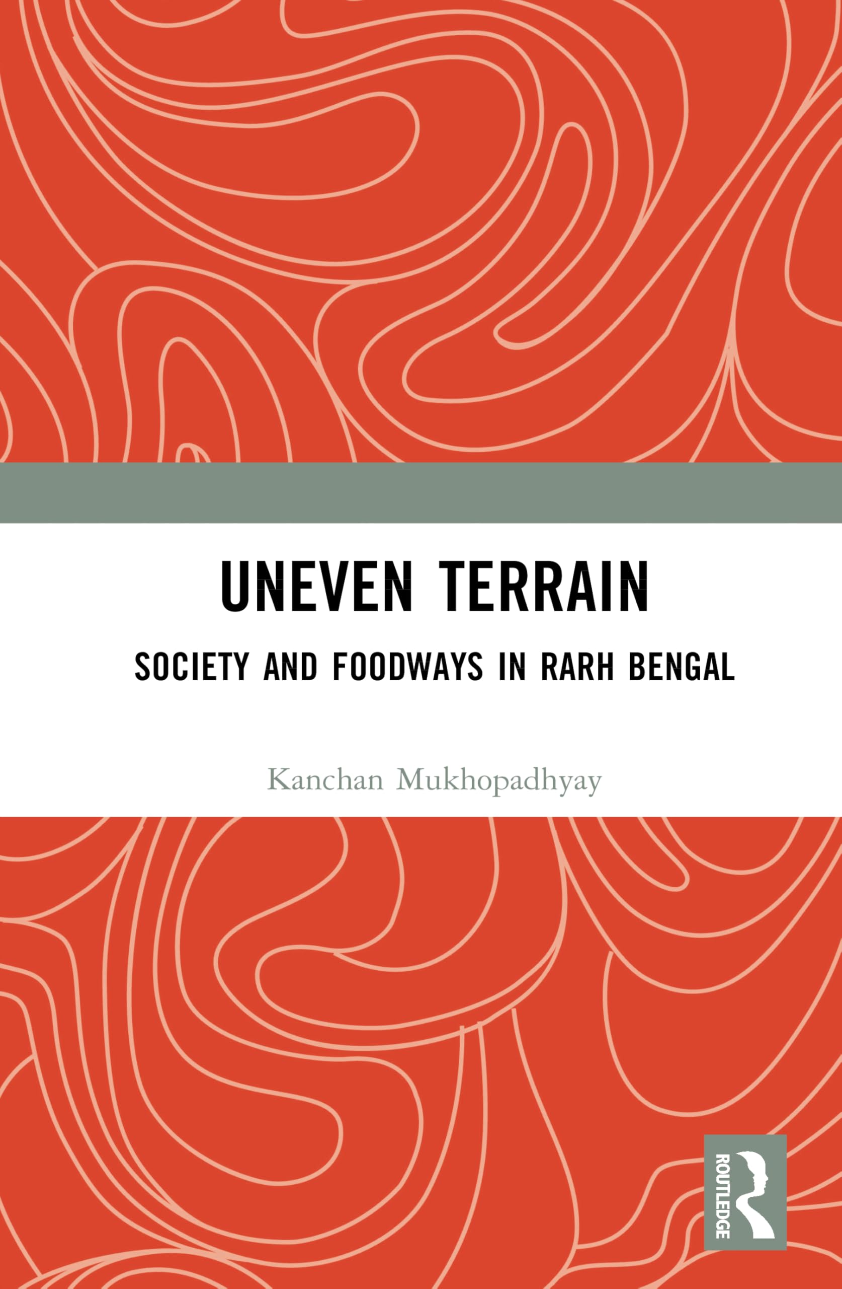 Uneven Terrain: Society and Foodways in Rarh Bengal