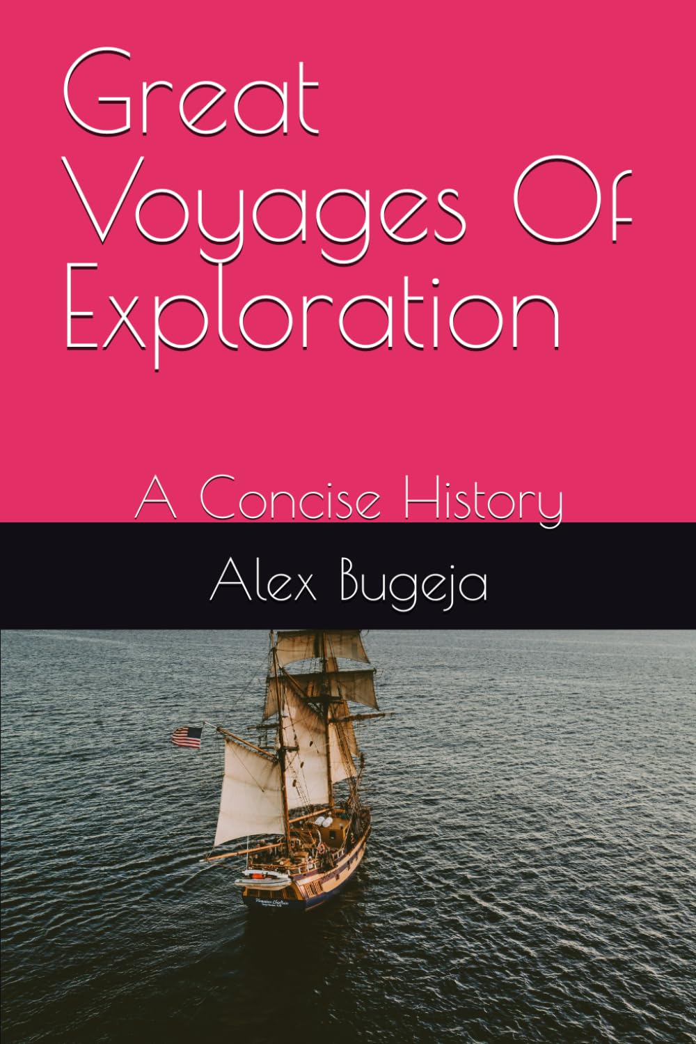Great Voyages Of Exploration: A Concise History