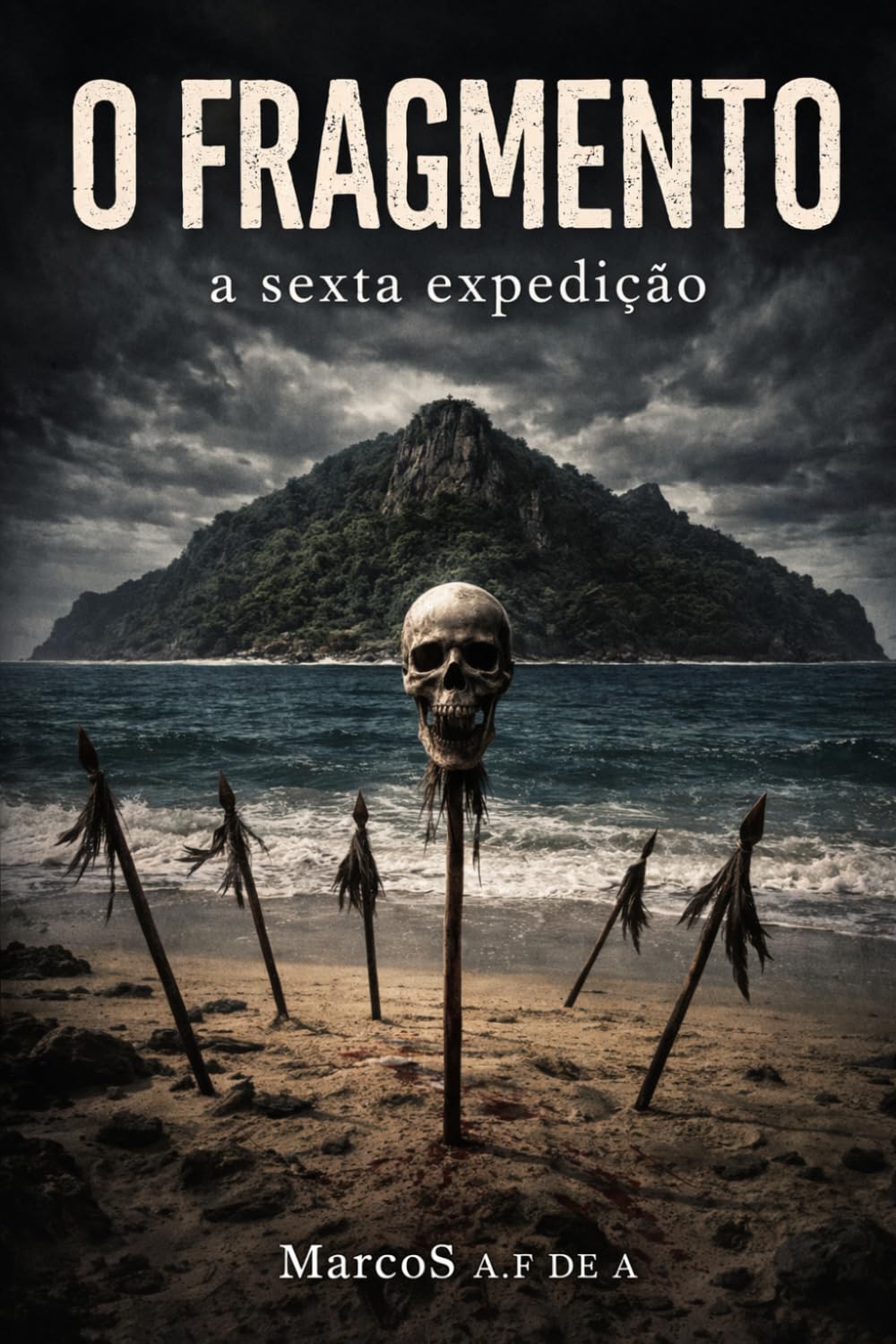 O FRAGMENTO: A sexta expedição (O FRAGMENTO - a chave oculta)