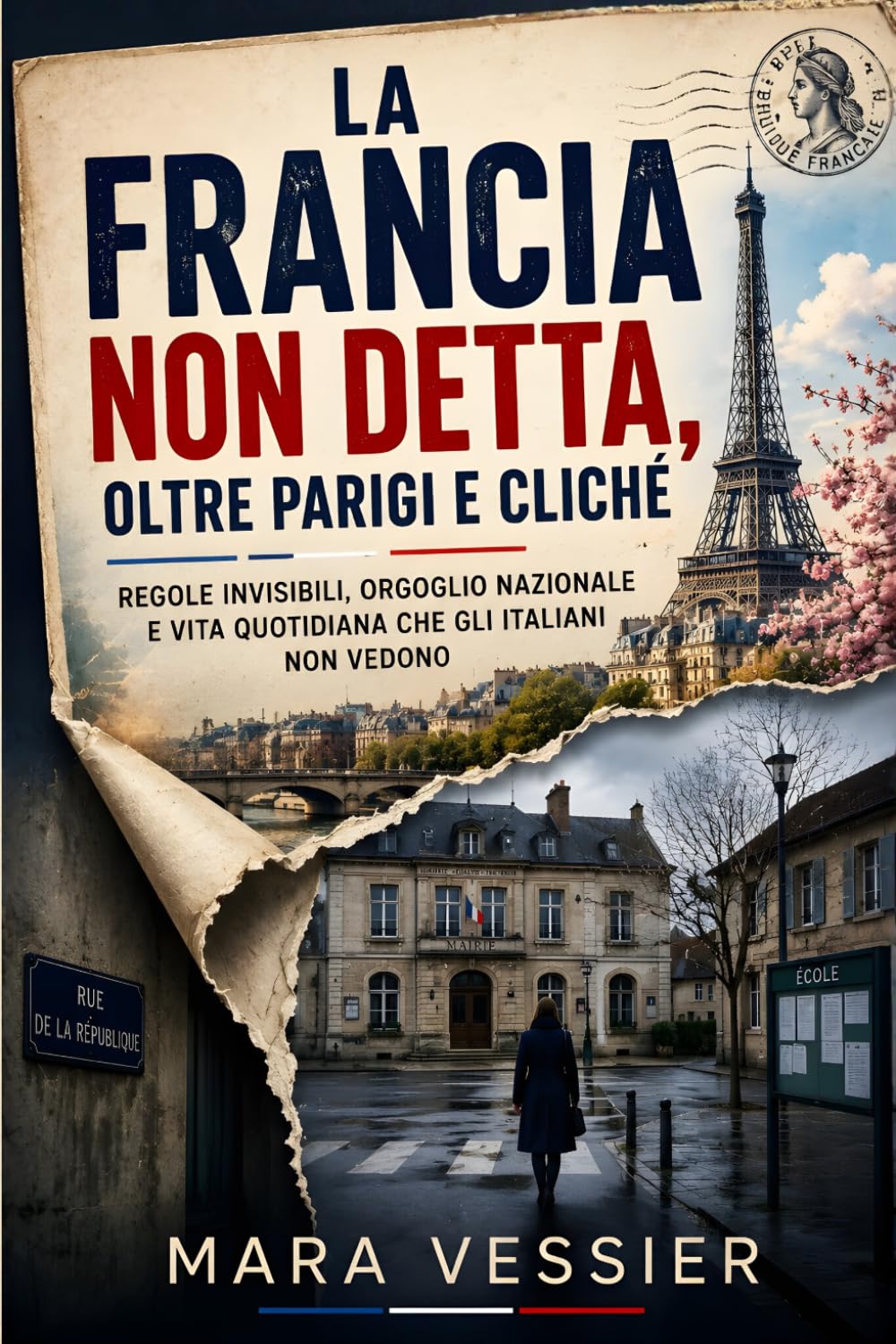La Francia non detta, oltre Parigi e cliché: Regole invisibili, orgoglio nazionale e vita quotidiana che gli italiani non vedono