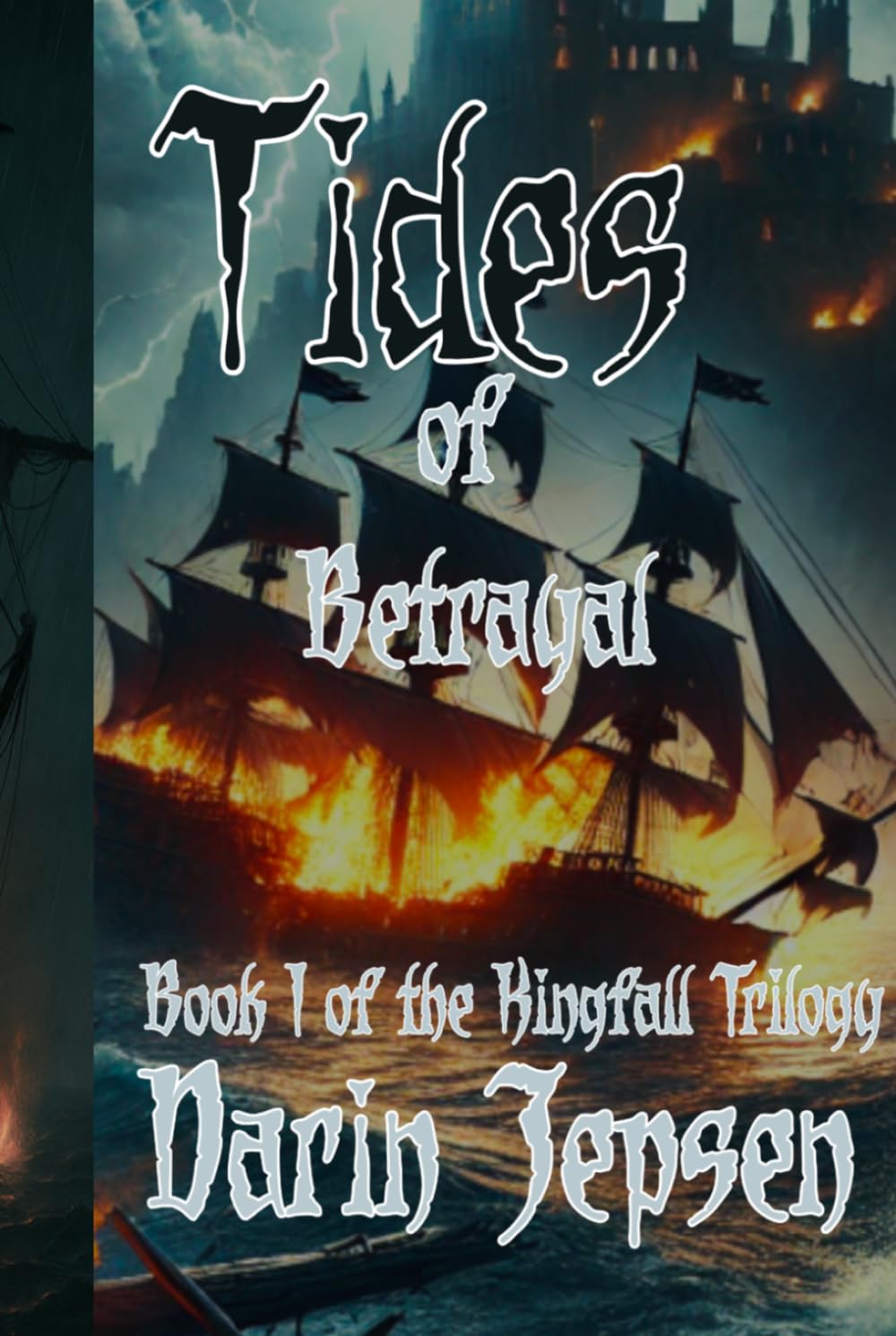 Tides of Betrayal: Book I of the Kingfall Trilogy