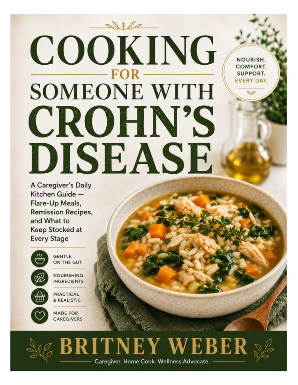 Cooking for Someone with Crohn's Disease: A Caregiver's Daily Kitchen Guide — Flare-Up Meals, Remission Recipes, and What to Keep Stocked at Every Stage