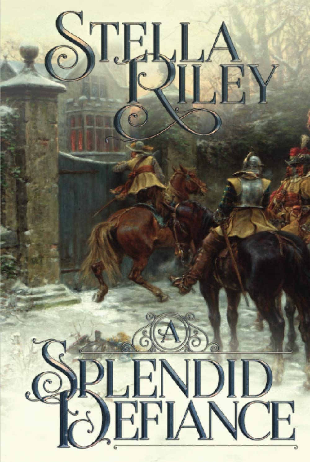 A Splendid Defiance (Roundheads & Cavaliers)