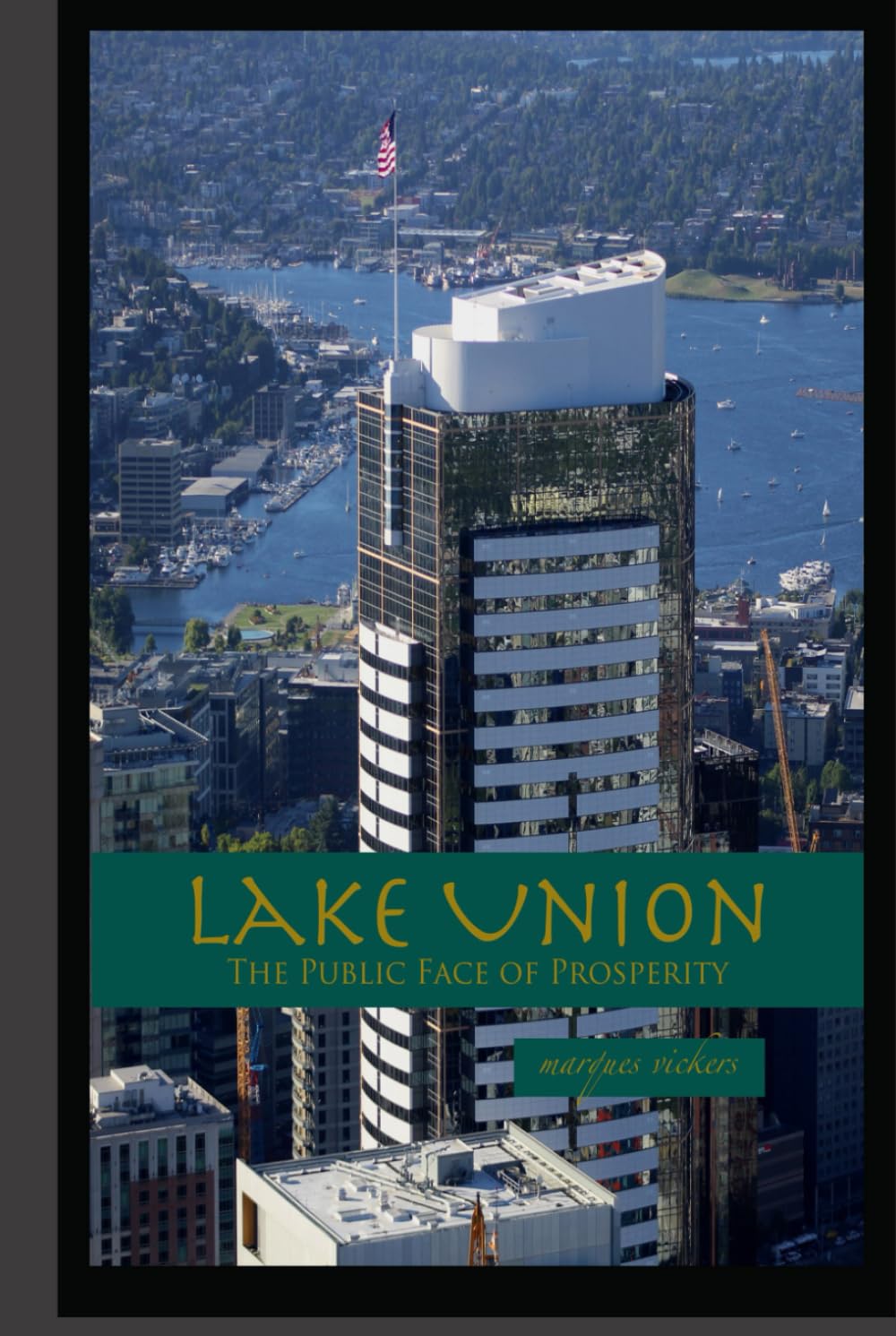 Livre Seattle et Lake Union : plongez au cœur de l'architecture verticale