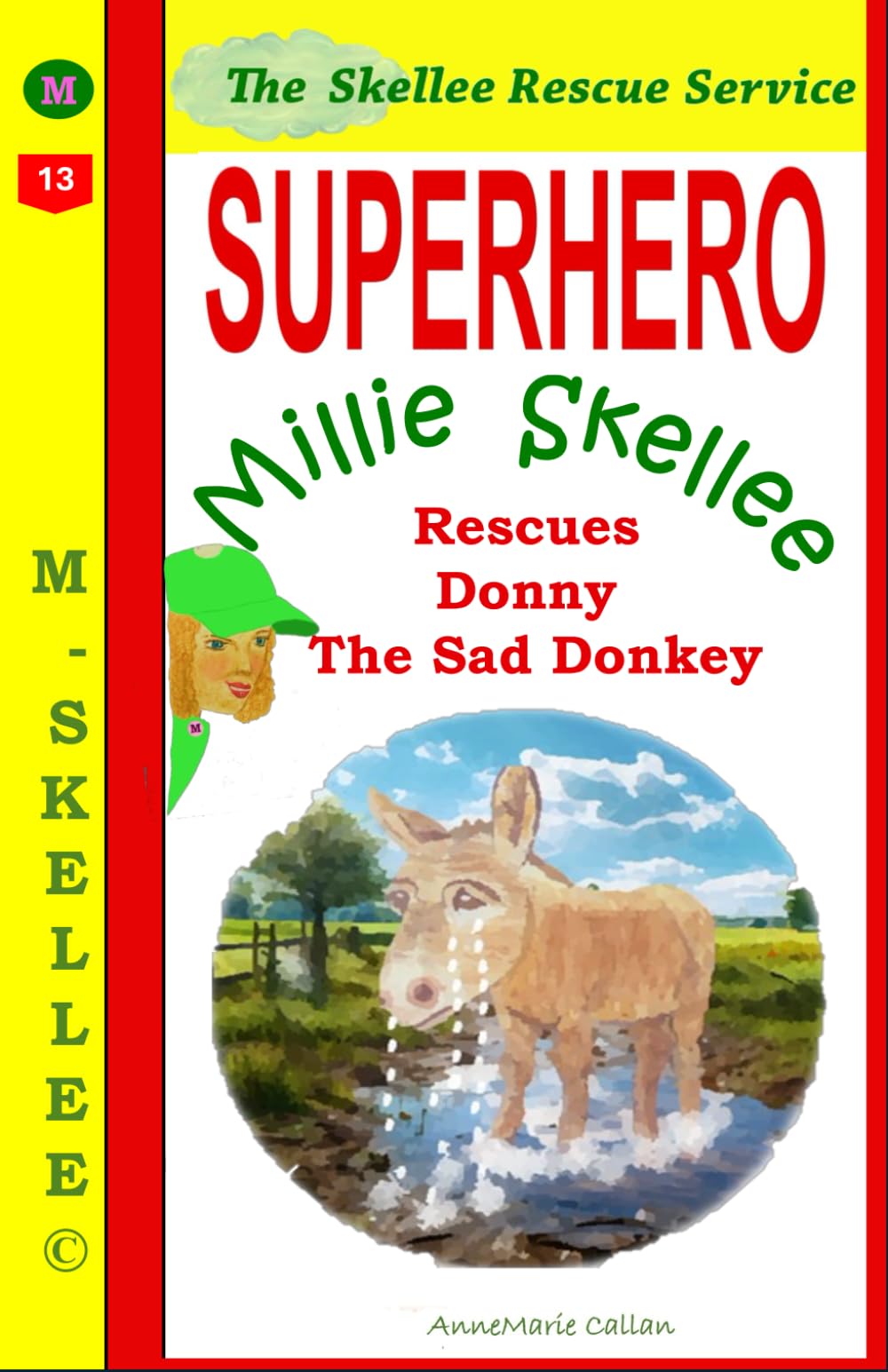 Superhero Millie Skellee Rescues Donny – The Sad Donkey: 10 minute bedtime stories for kids 4-8 about superpower and empathy (Skellee Superhero Stories for Children Ages 3-8)