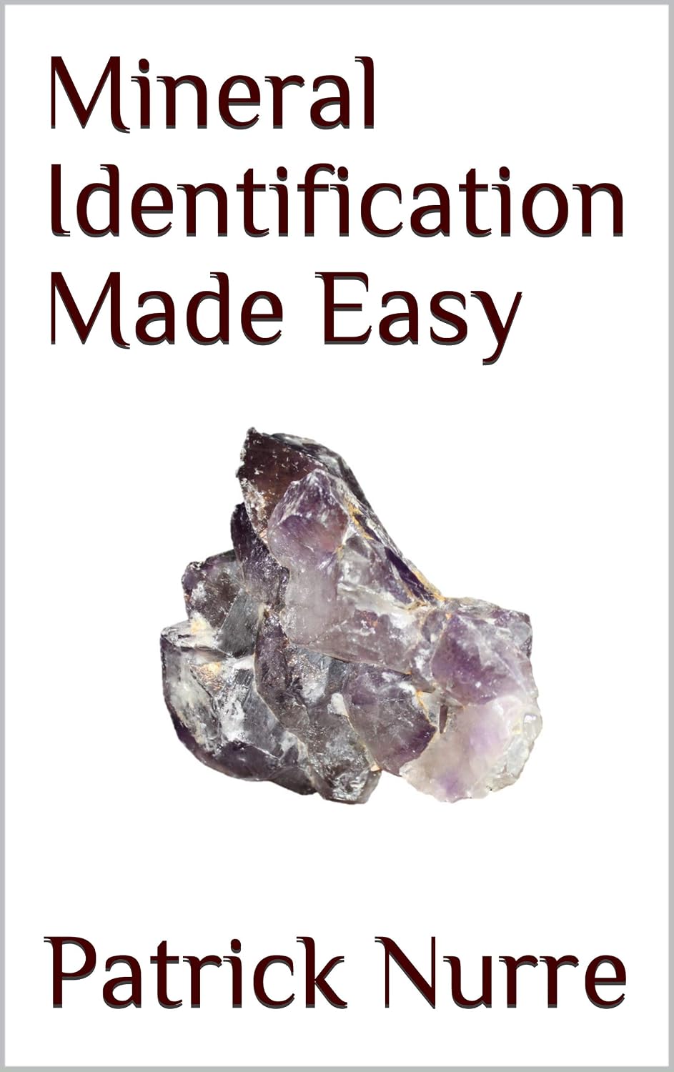 Mineral Identification Made Easy