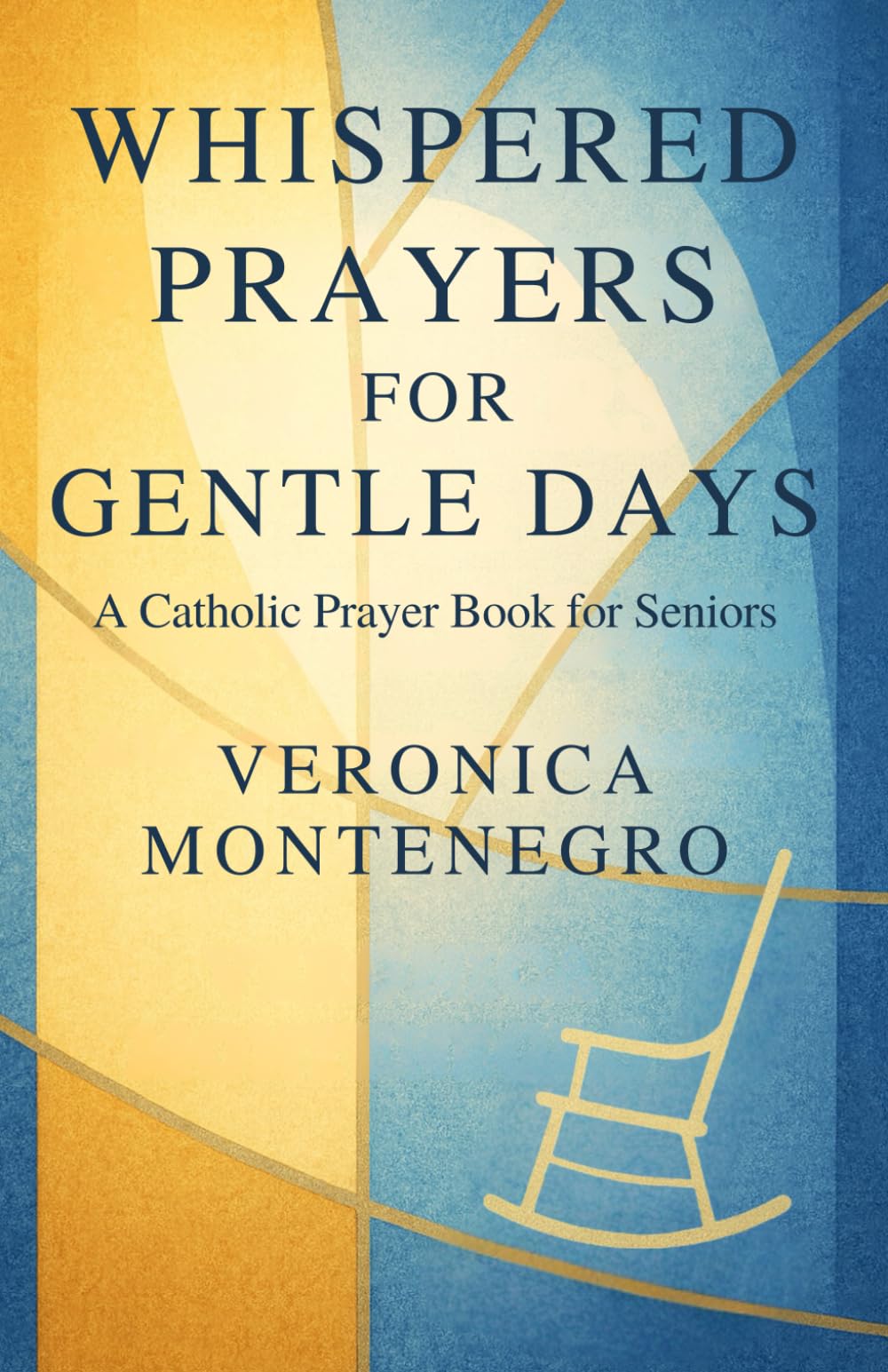 Whispered Prayers for Gentle Days: A Catholic Prayer Book for Seniors