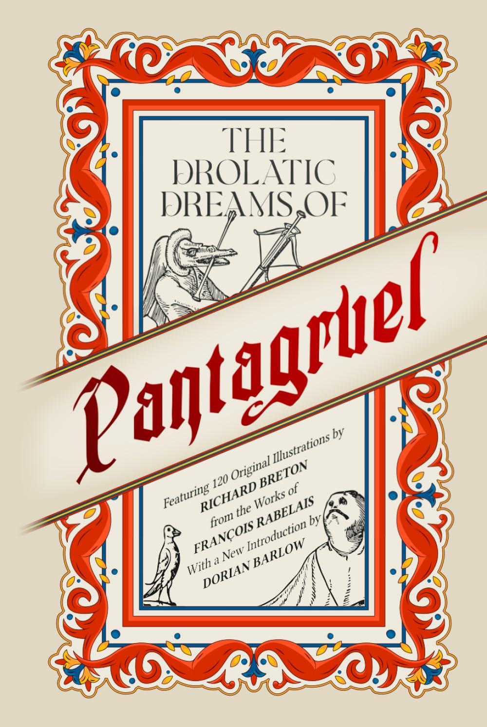 洋書 The Pantagruel Syndrome The Drolatic Dreams of Pantagruel: Featuring 120 Original