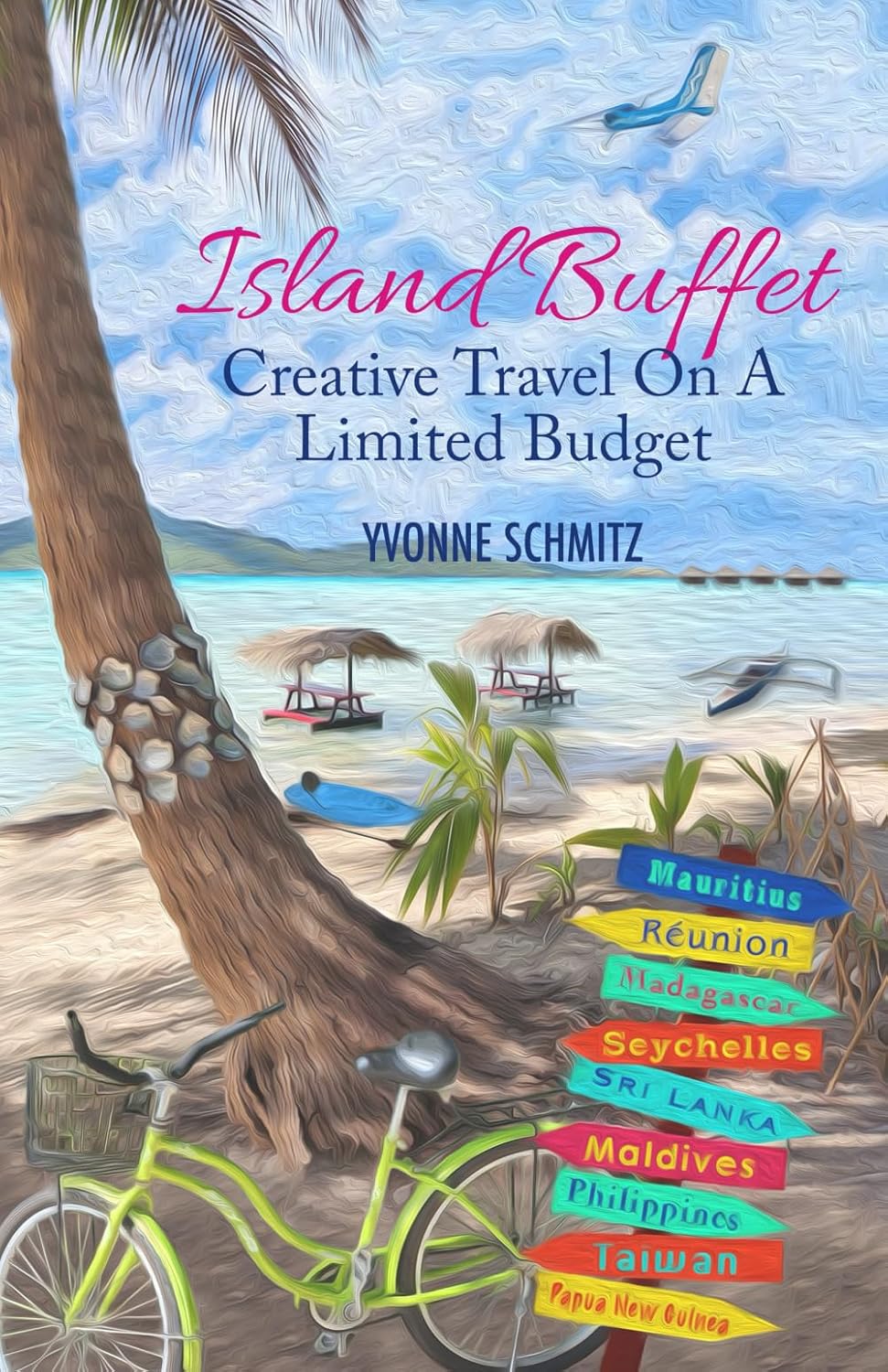 Island Buffet: Creative Travel On A Limited Budget
