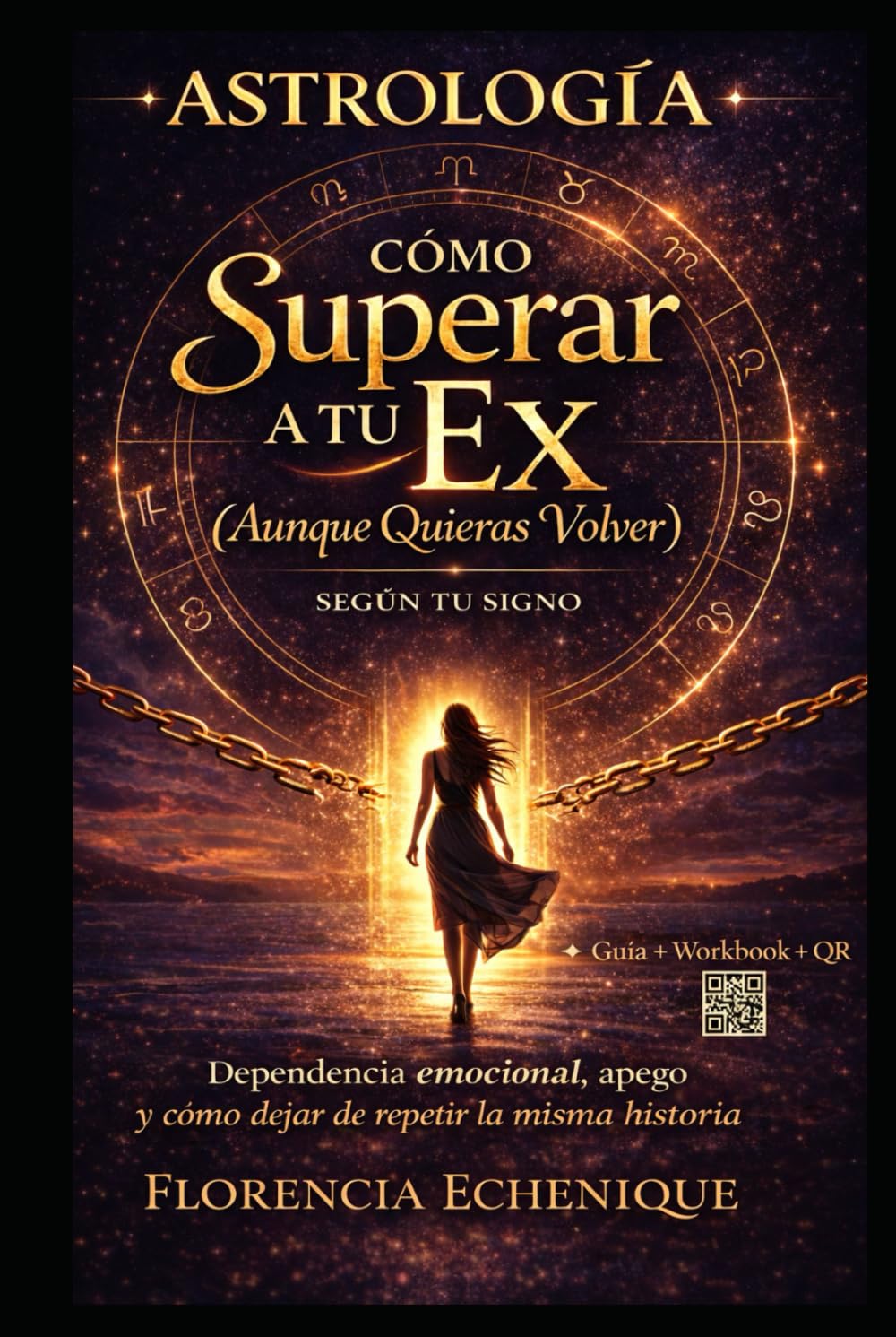 Astrología: Como Superar a Tu Ex (Aunque Quieras Volver) Segun Tu Signo: Dependencia emocional, apego y como dejar de repetir la misma historia