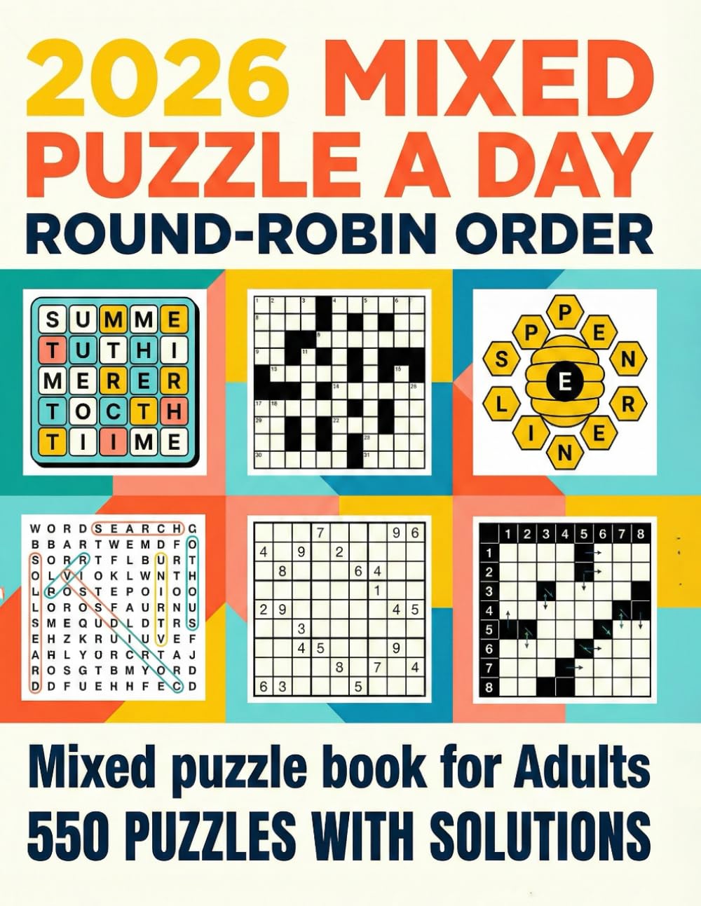 MIXED PUZZLE A DAY 2026: 550 Mixed Puzzles Included • Word Search, Number & Word Fill-In, Kakuro, Sudoku, Boggle & More