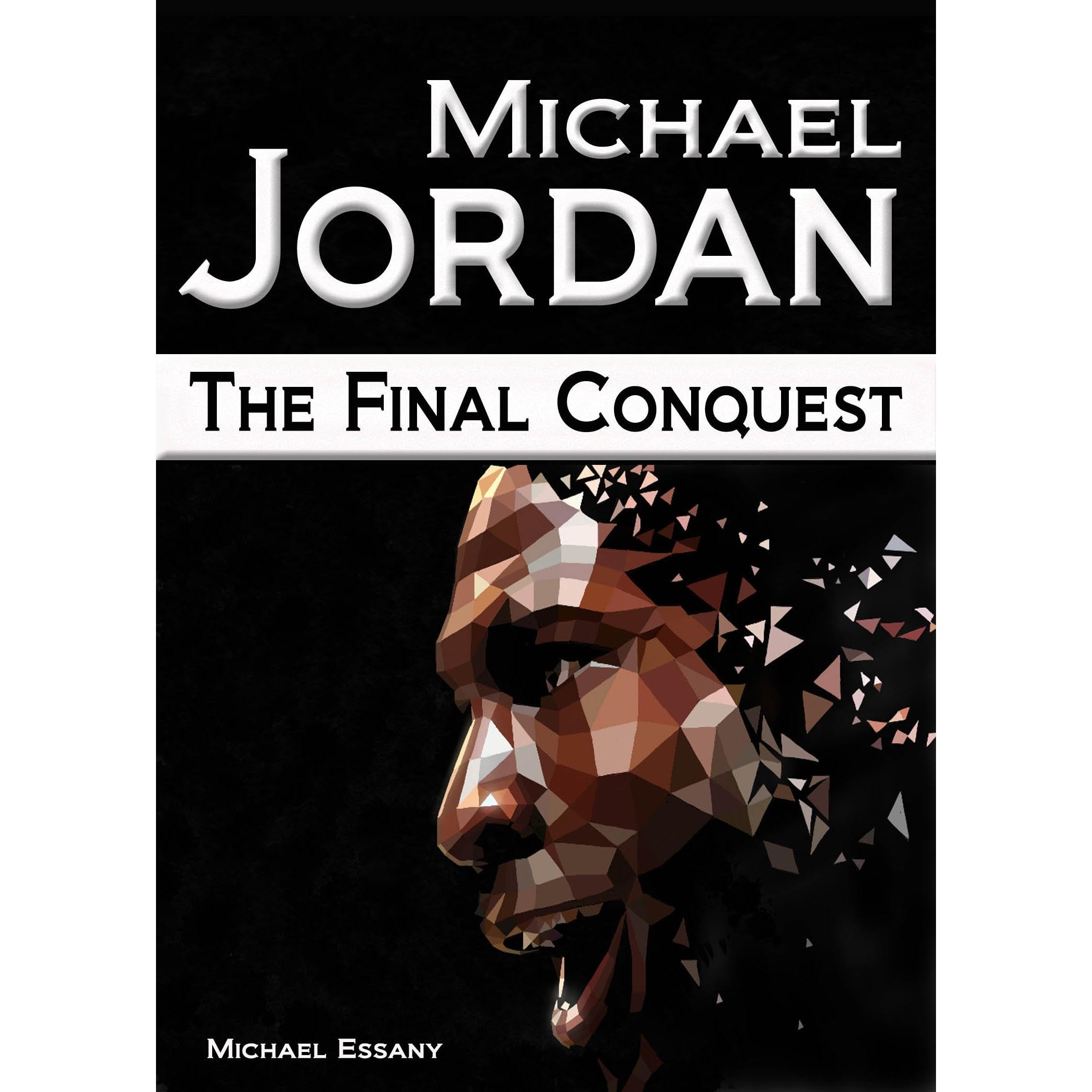 Michael Jordan: The Final Conquest