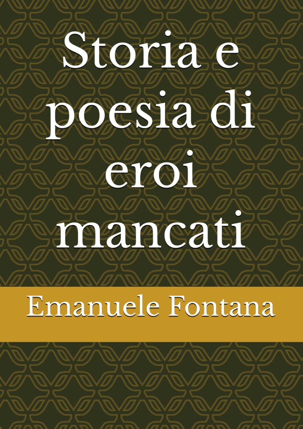 Storia e poesia di eroi mancati