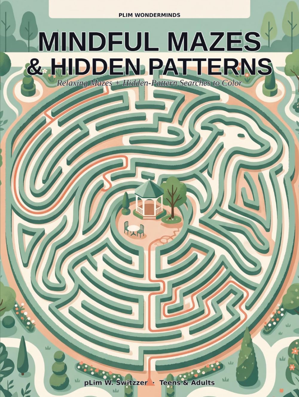 Plim WonderMinds: Mindful Mazes & Hidden Patterns: Relaxing Mazes + Hidden-Pattern Searches to Color