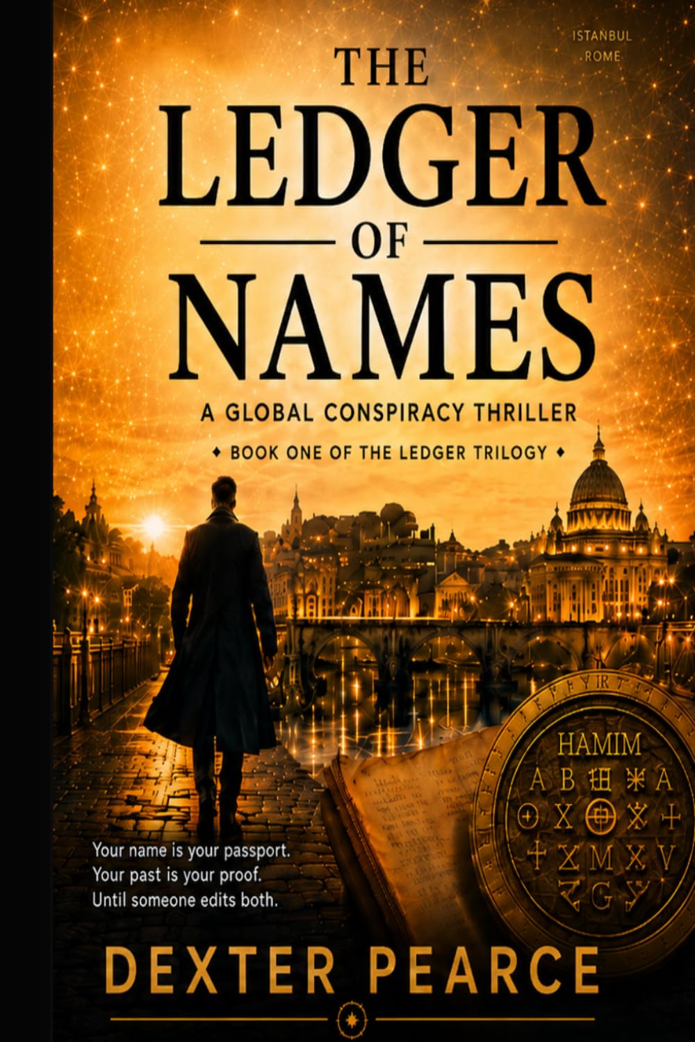 The Ledger of the Names: A Global Conspiracy Thriller (The Ledger Trilogy)