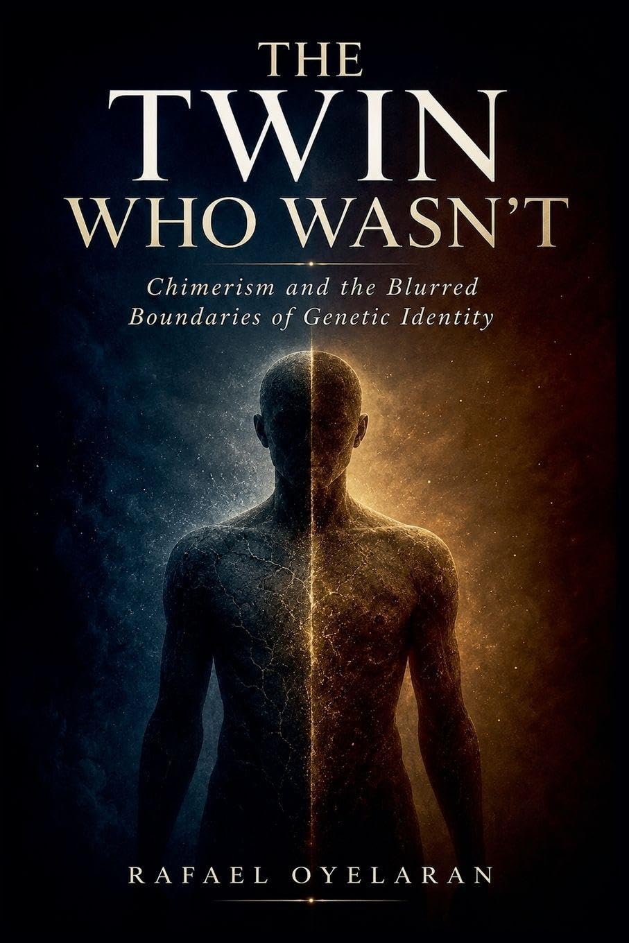THE TWIN WHO WASN'T: Chimerism and the Blurred Boundaries of Genetic Identity