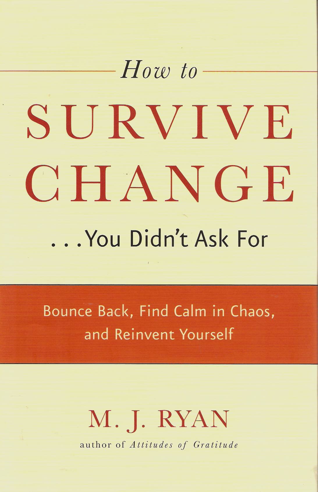 How to Survive Change...You Didn't Ask For