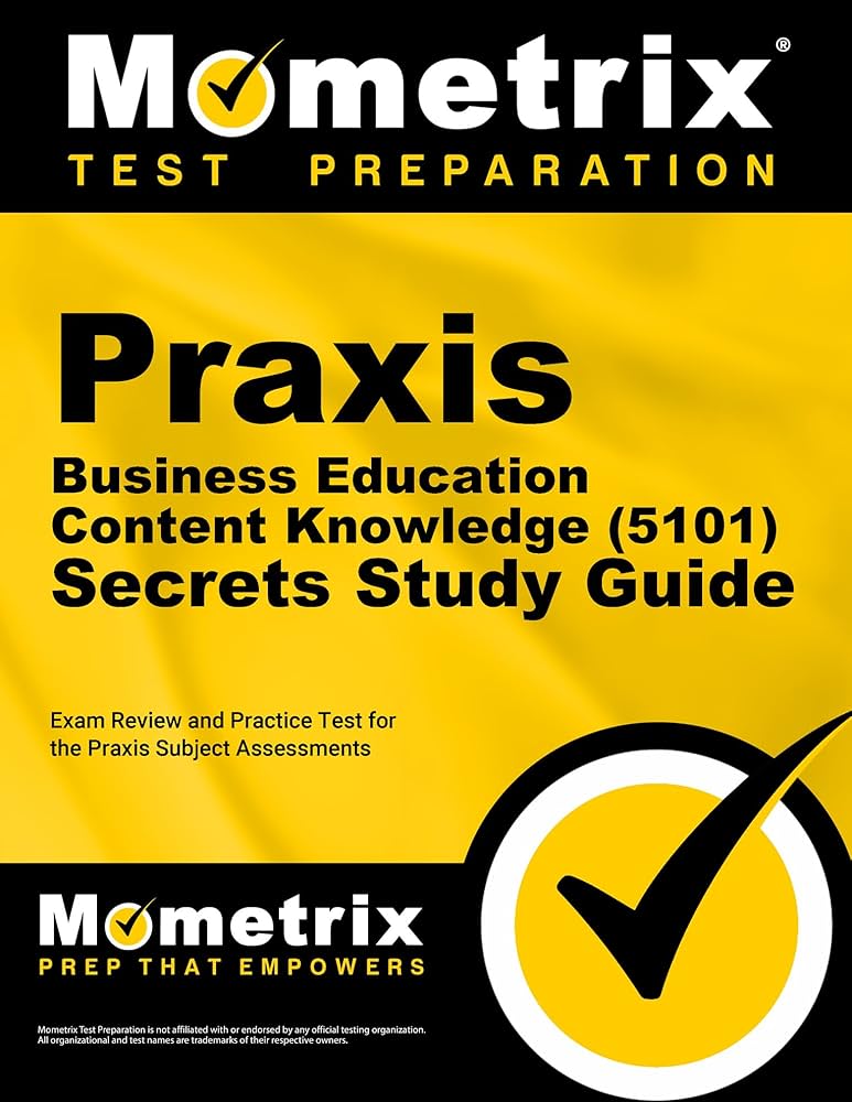 Praxis Business Education: Content Knowledge (5101) Secrets