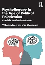 Psychotherapy in the Age of Political Polarization
