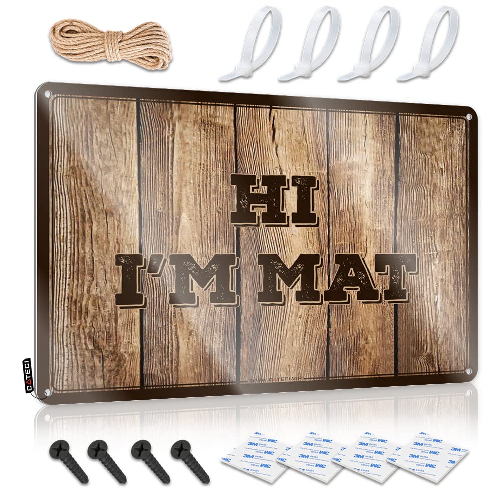 IBWNBBUSN Outdoor Funny Metal Sign Hi I'M Mat Sign Funny Sign Decor Funny Outdoor Decor(30X40CM)