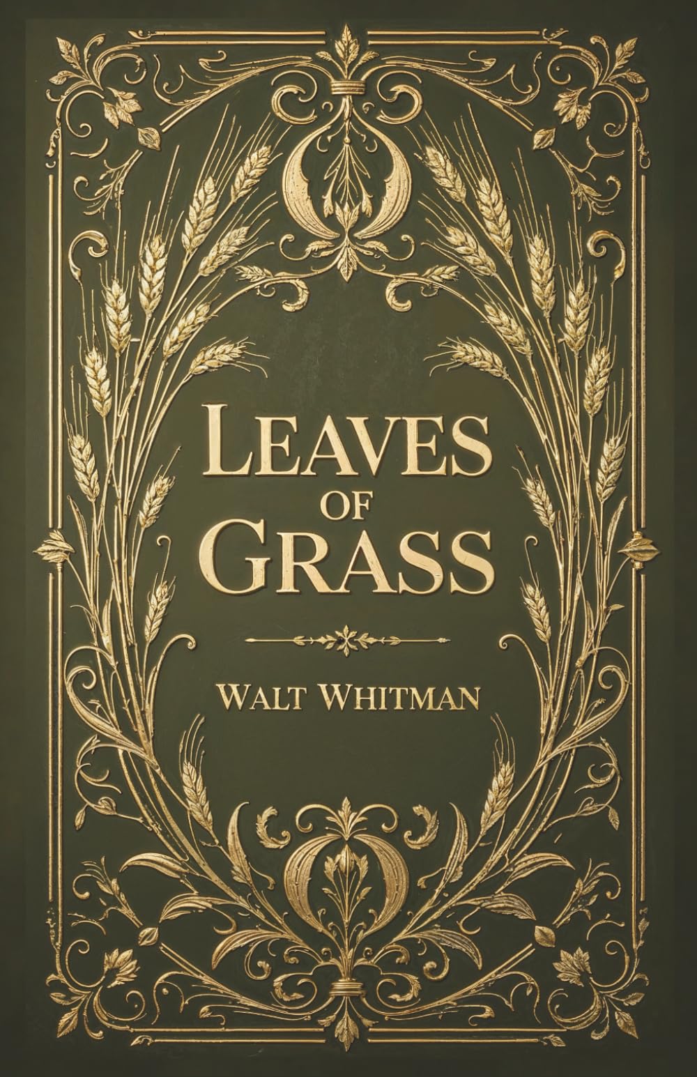 Leaves of Grass: The Definitive 1892 Deathbed Edition with Walt Whitman's Complete Poems