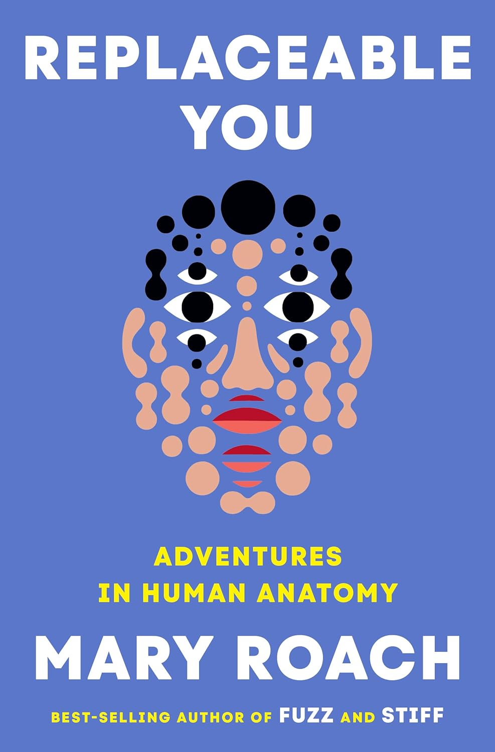 Vous remplaçable: aventures en anatomie humaine
