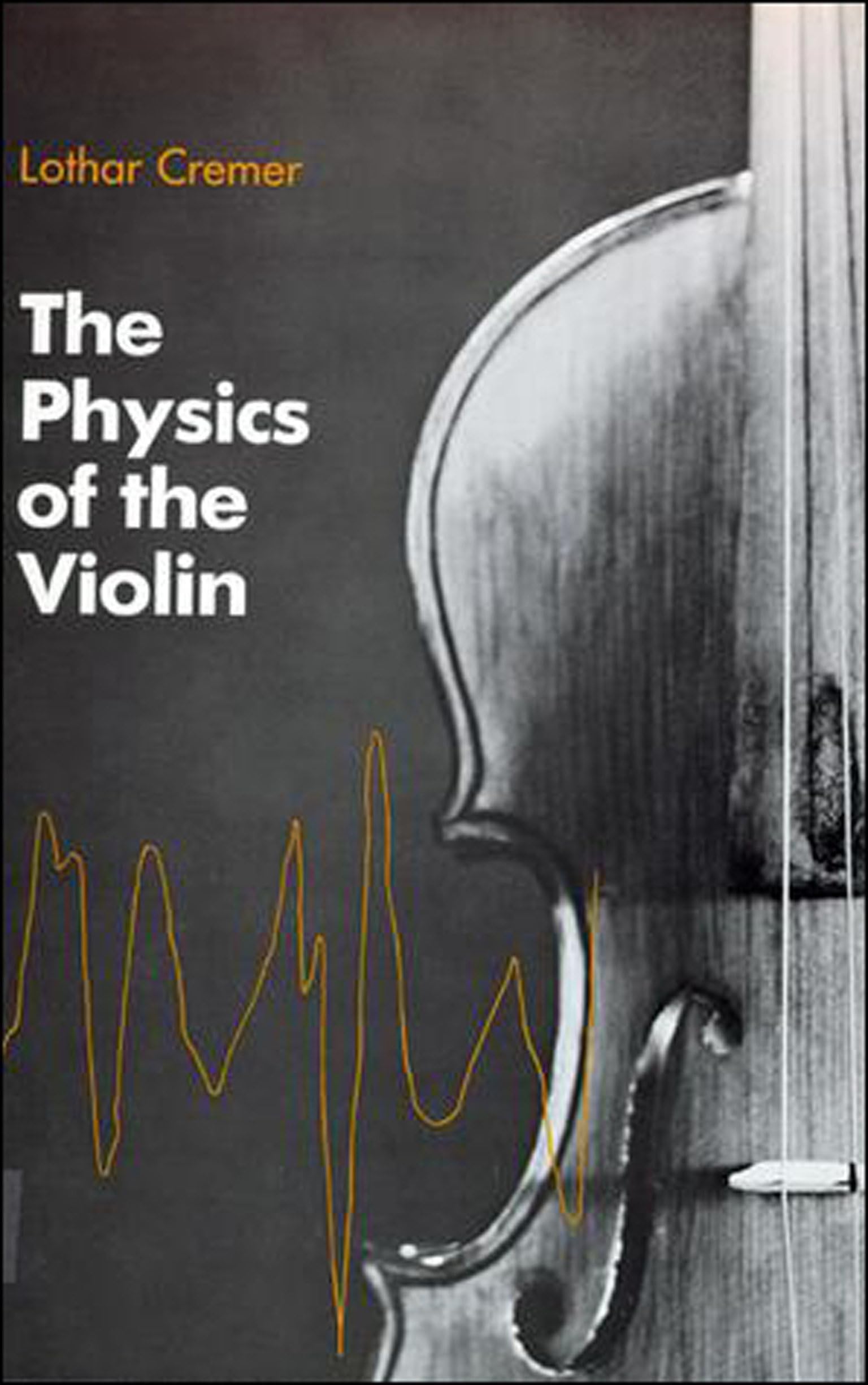 The Physics of the Violin (The MIT Press)