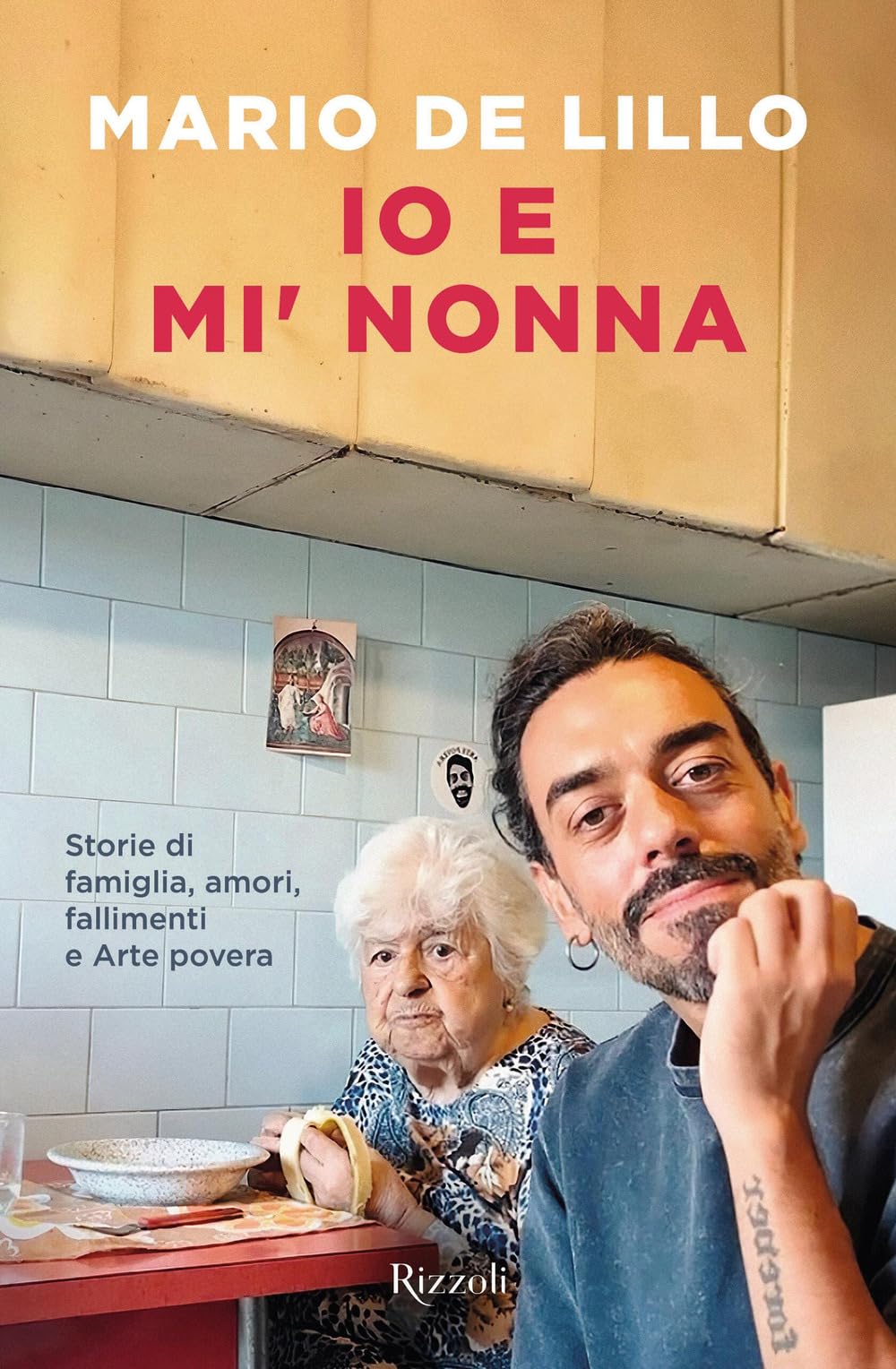 Io E Mi' Nonna. Storie Di Famiglia, Amori, Fallimenti E Arte Povera - 4