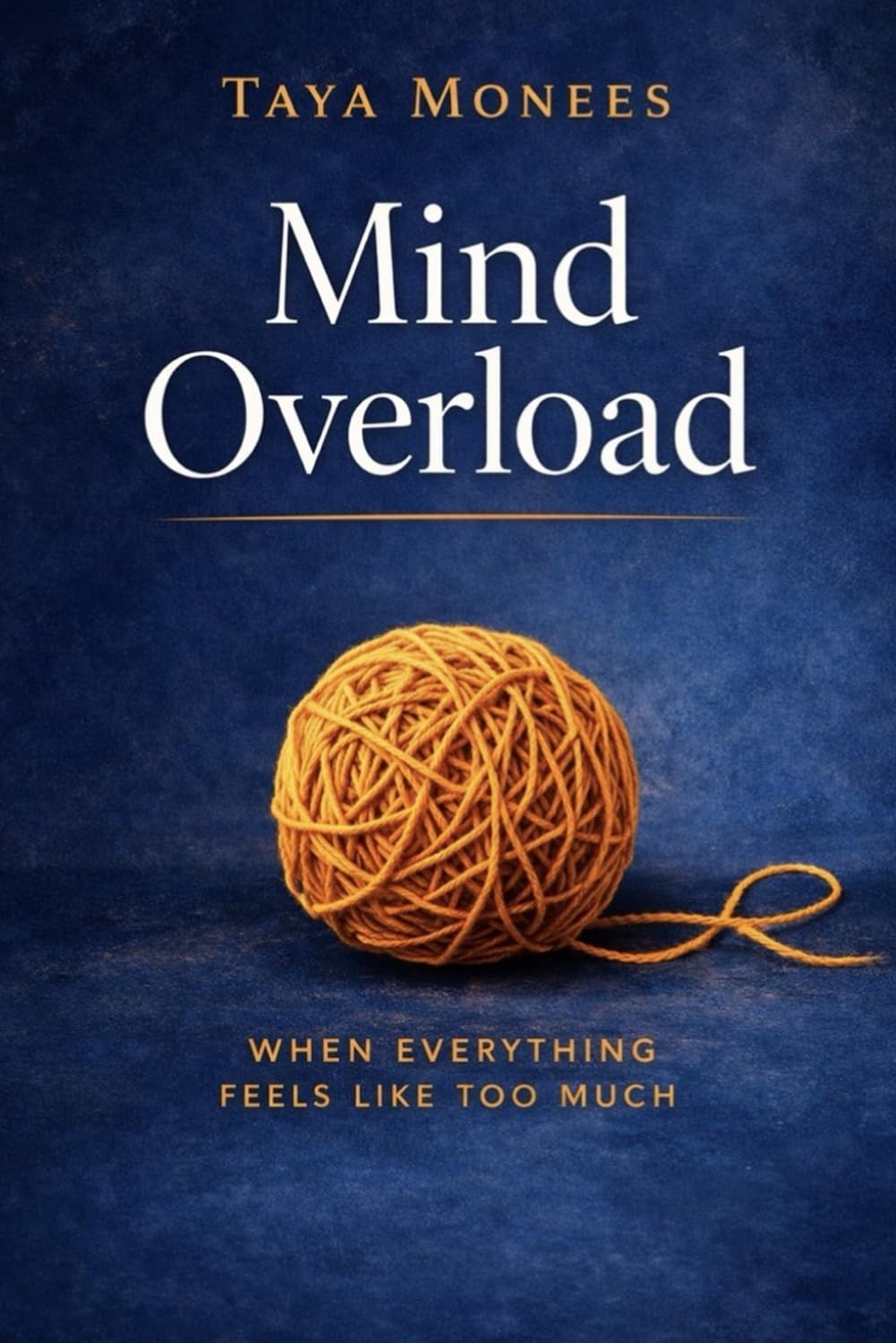 Mind Overload: Clear Mental Clutter, Calm Stress, Feel Steadier