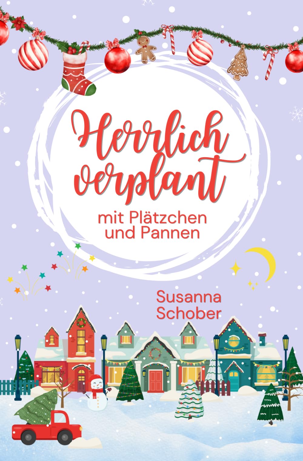 Herrlich verplant - mit Plätzchen und Pannen: Weihnachten in Schweden 3 (Liebesroman) (Liebe auf Schwedisch)