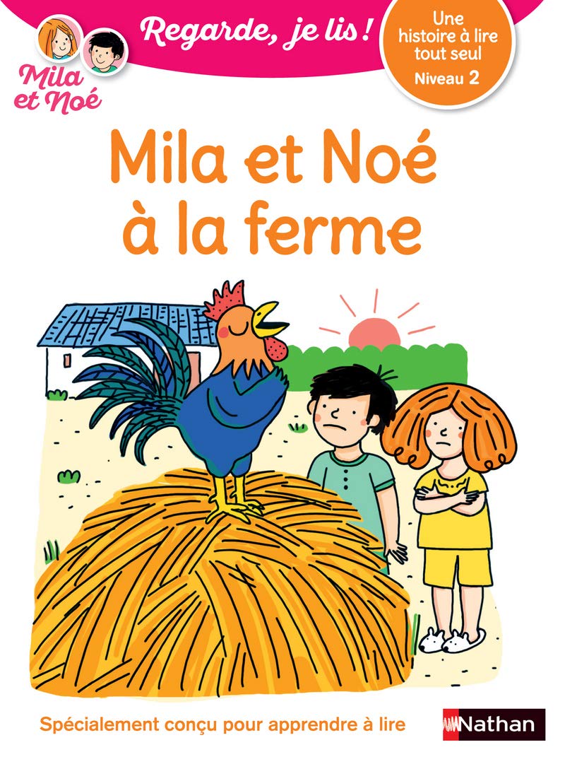 Une histoire à lire tout seul : Mila et Noé à la ferme - Niveau 2: 30