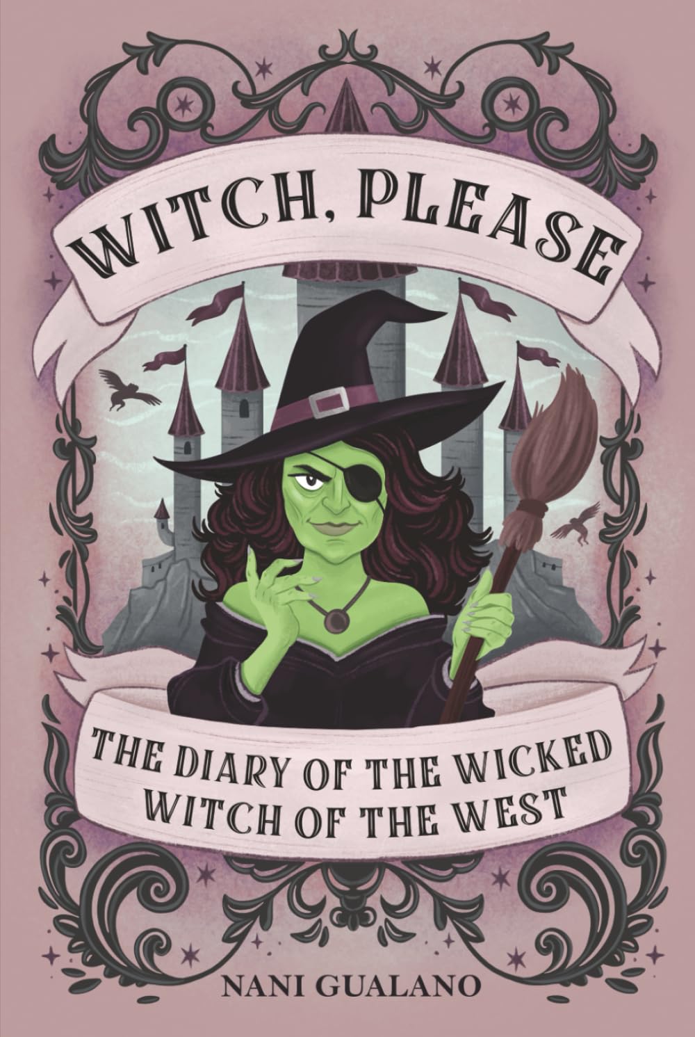 Witch, Please: The Diary of the Wicked Witch of the West      Hardcover – June 30, 2025